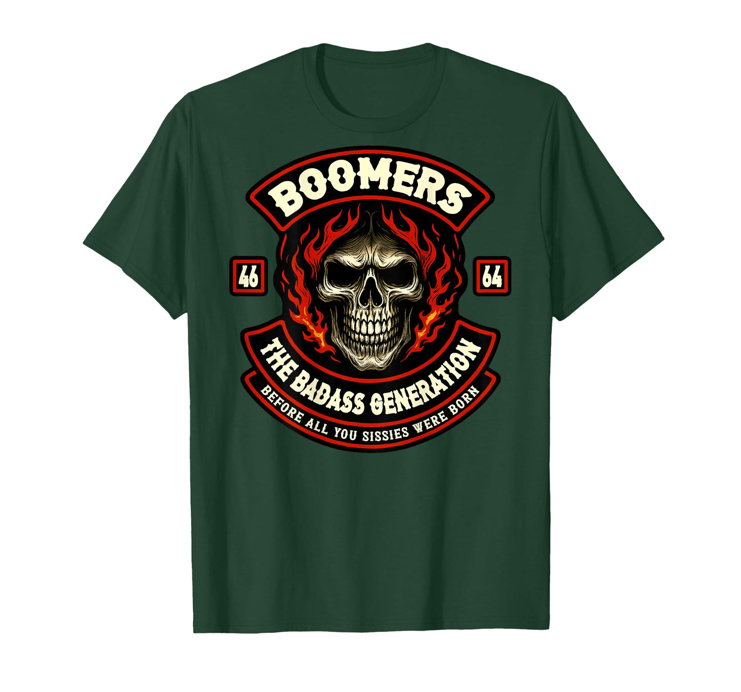 Boomer Generation Badass Before All You Sissies Where Born T-Shirt