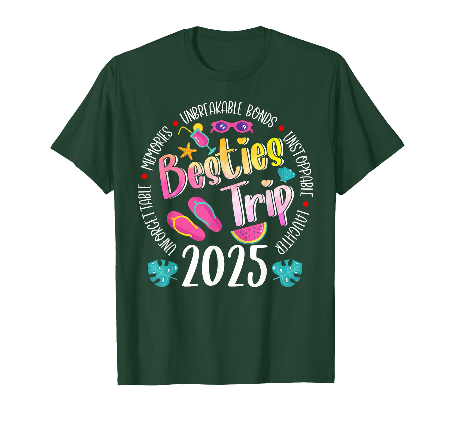 Besties Trip 2025 Unbreakable Making Memories Girls Trip T-Shirt
