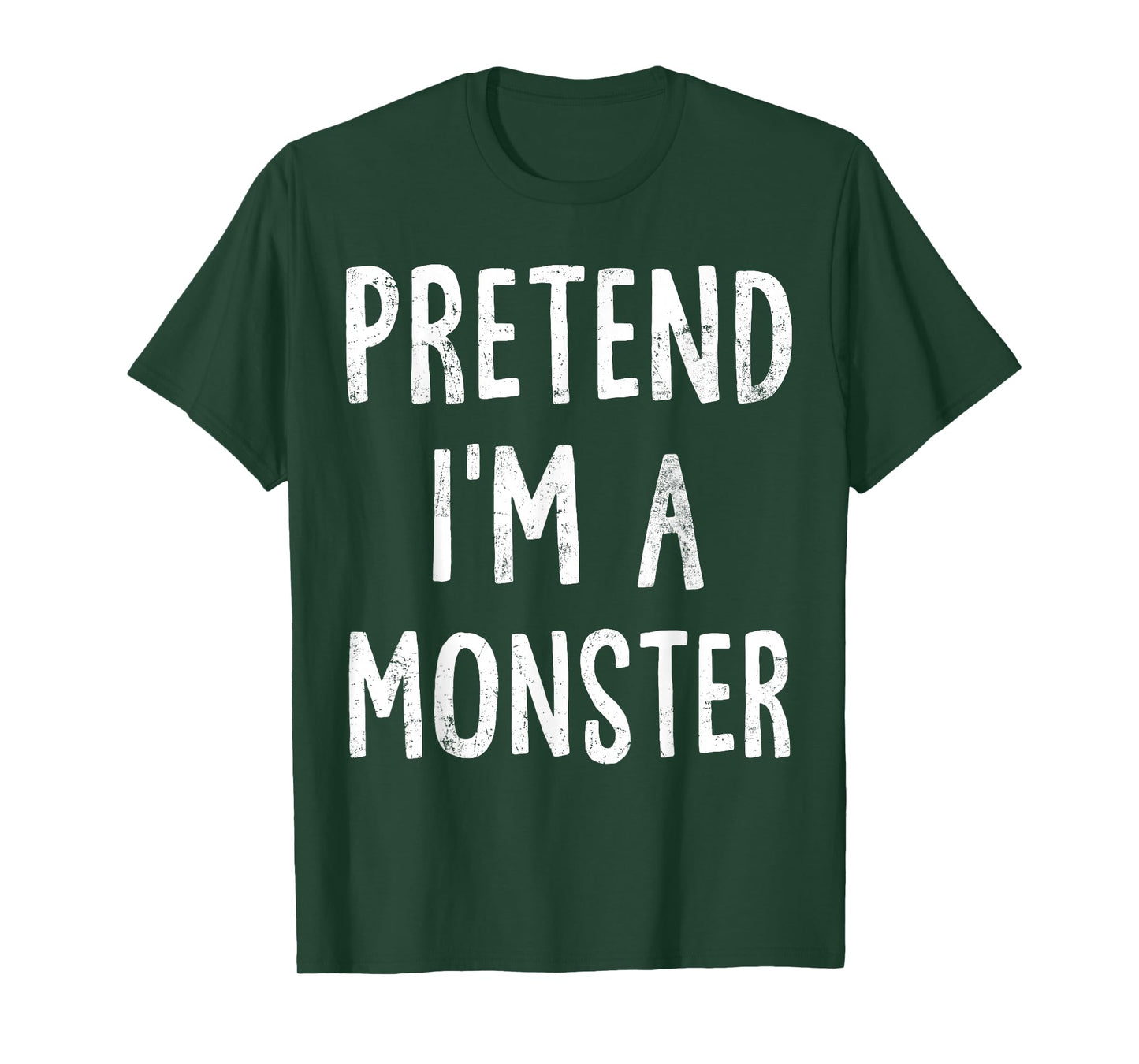 Pretend I'm A Monster Lazy Easy Halloween Costume T-Shirt