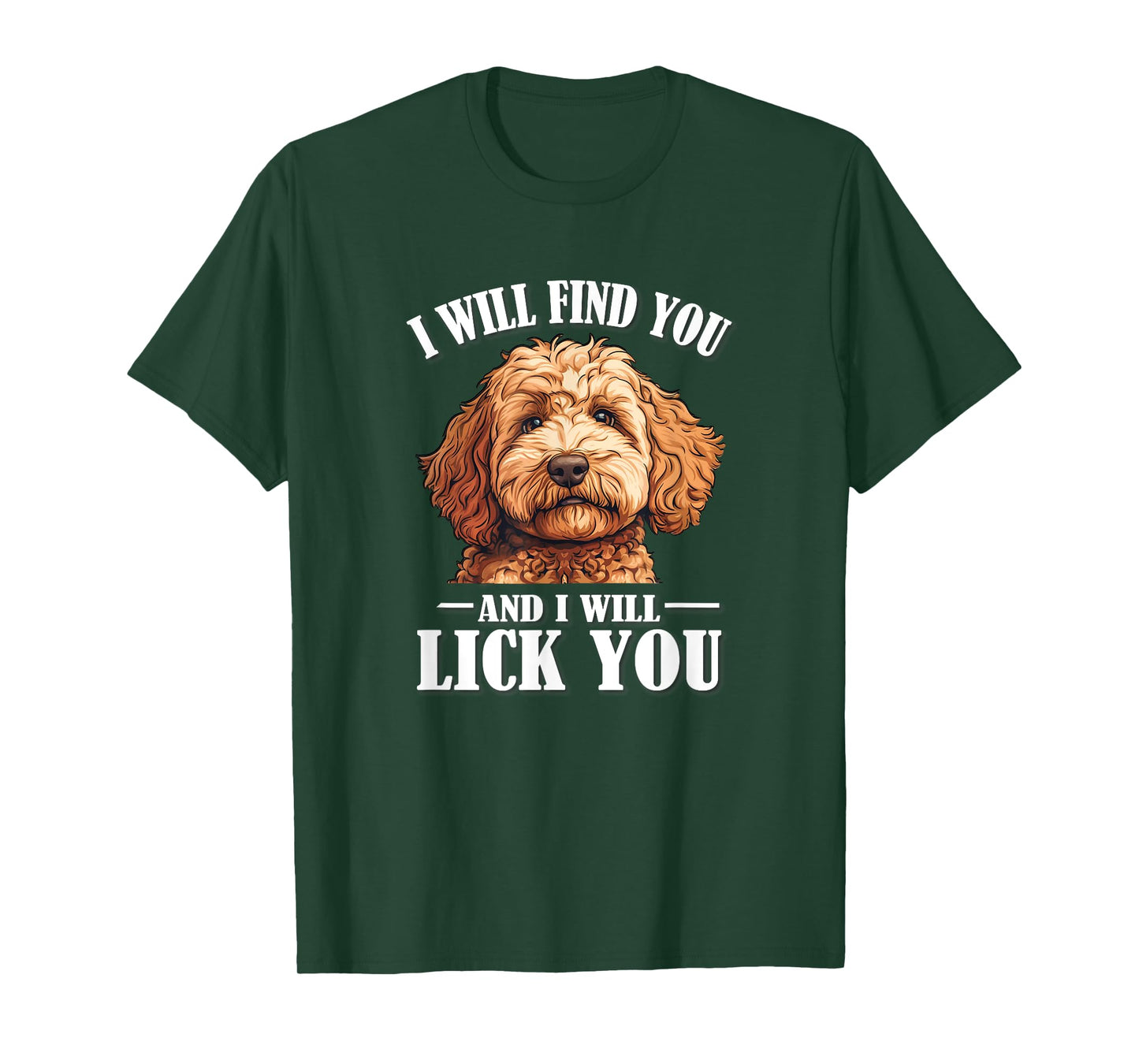 Funny Find You Lick You Goldendoodle Doodle Lover T-Shirt