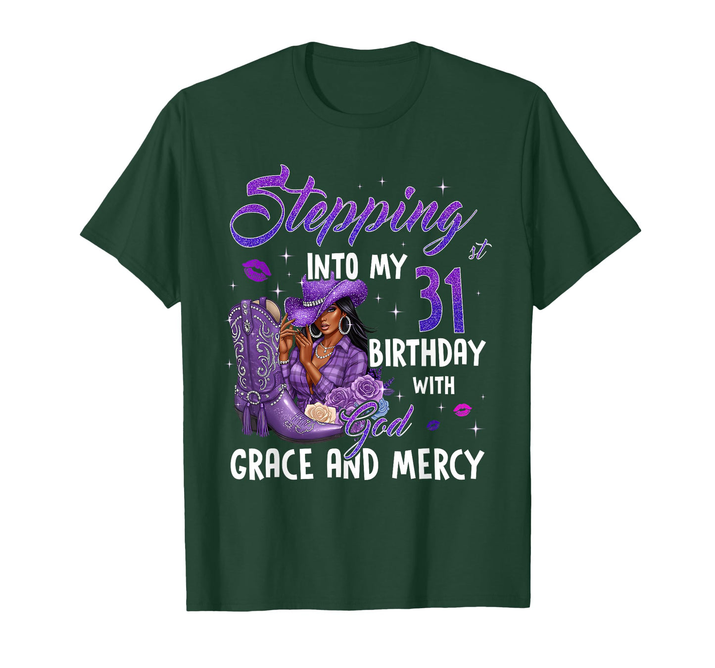 Stepping Into My 31st Birthday Faith Grace Mercy Cowgirl T-Shirt