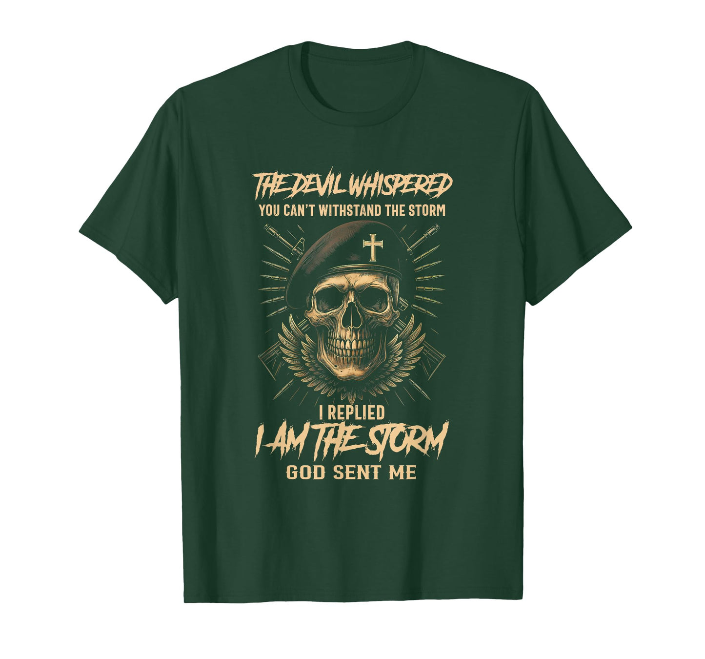 The Devil Whispered You Can't Withstand The Storm i replied T-Shirt