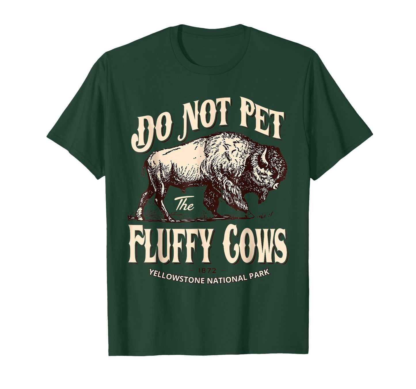 Do Not Pet The Fluffy Cows Yellowstone National Park T-Shirt