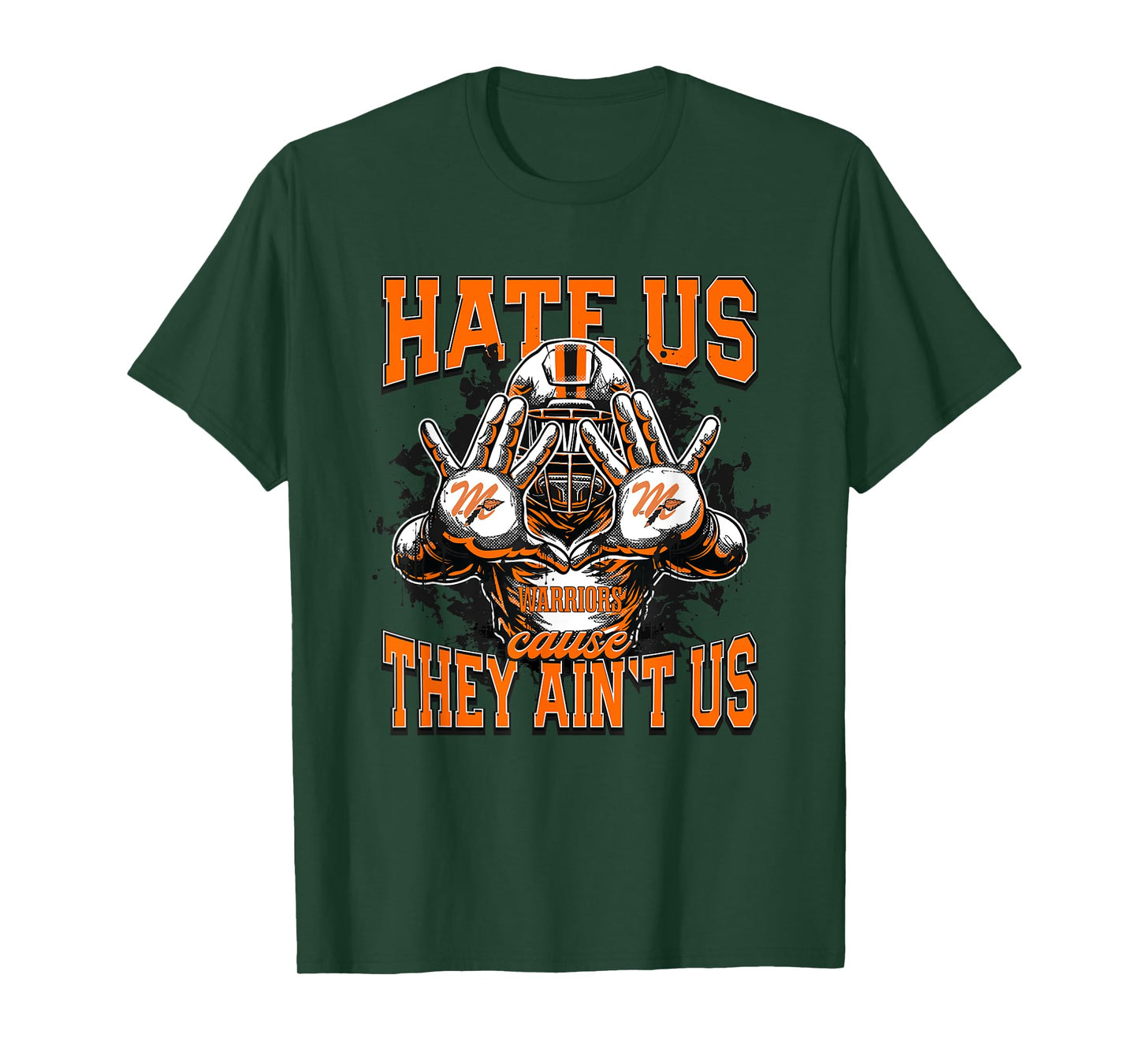 Mohonasen Warriors Logo Hate Us Cause They Ain't HS T-Shirt