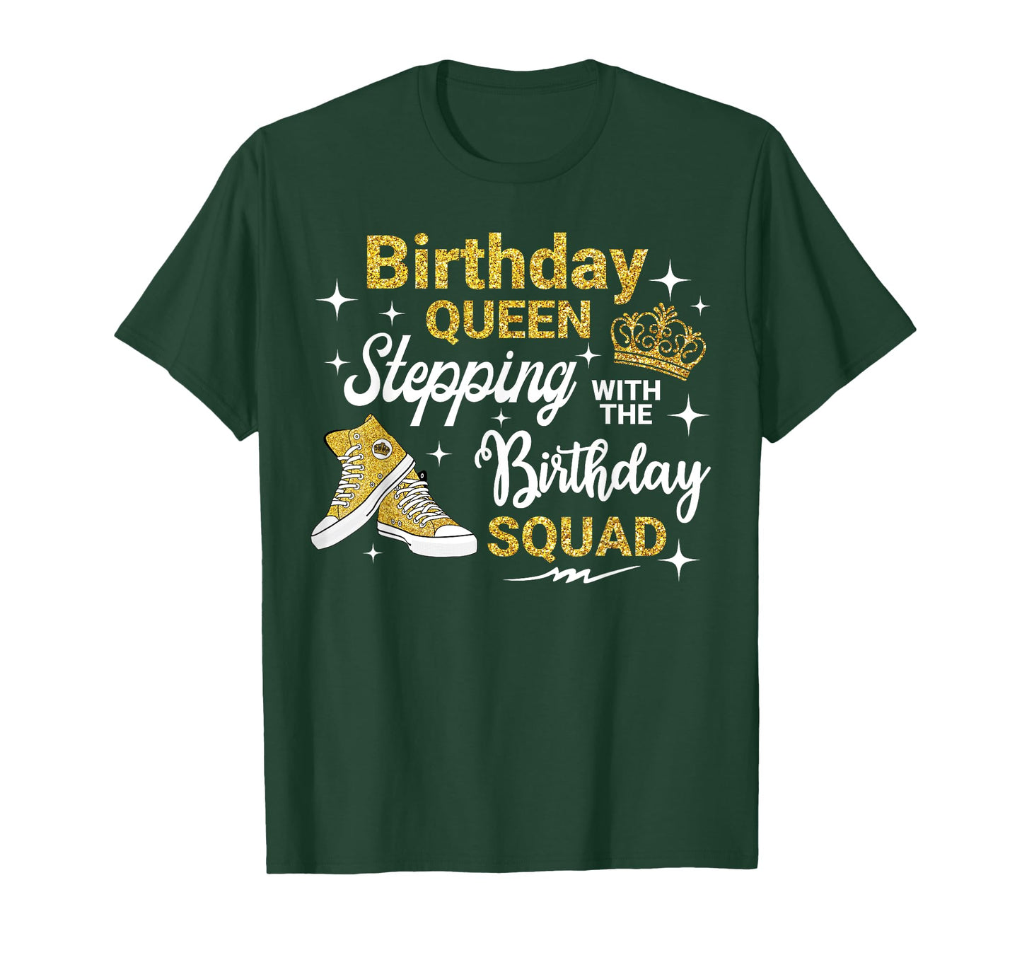 Birthday Queen Stepping With Birthday Squad It's My Bday T-Shirt