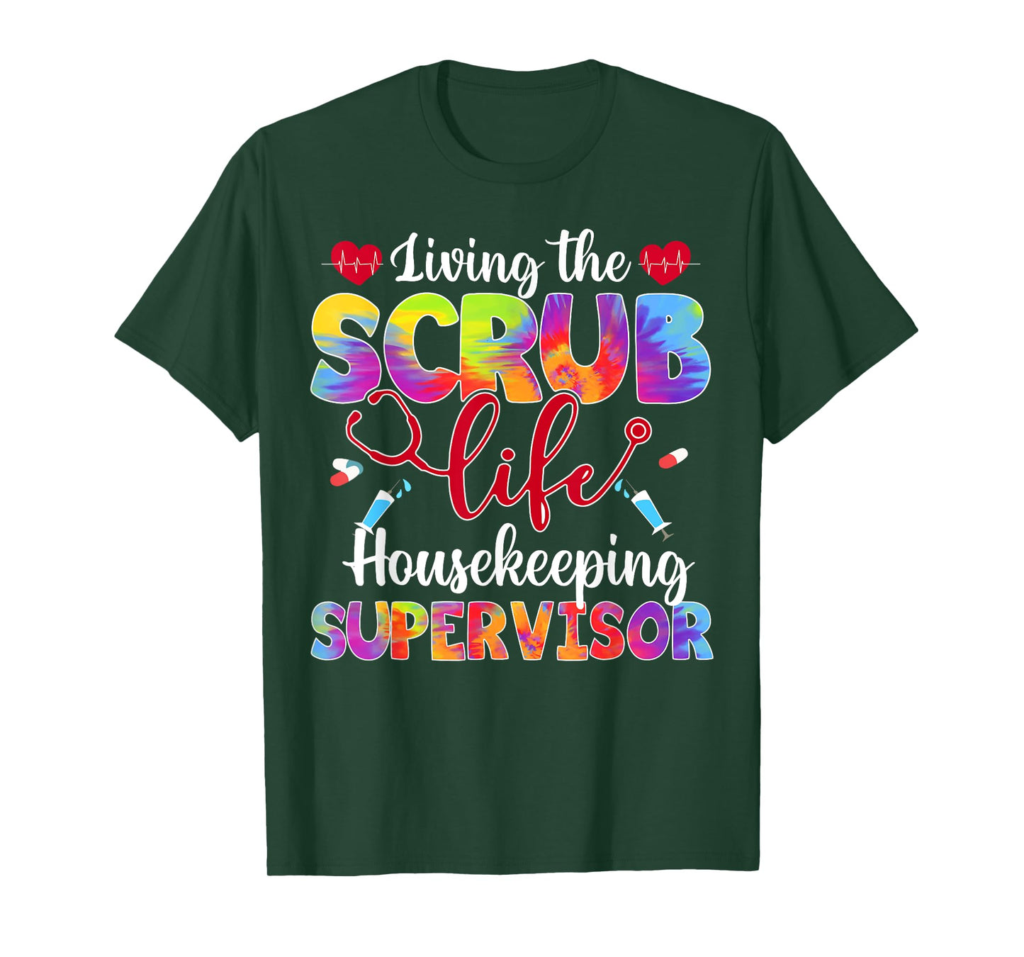 Living The Scrub Life Tie Dye Hippie Housekeeping Supervisor T-Shirt