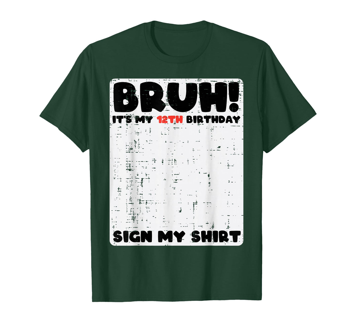 Bruh Its My 12th Birthday Sign My Shirt 12 Year Bday Kids T-Shirt