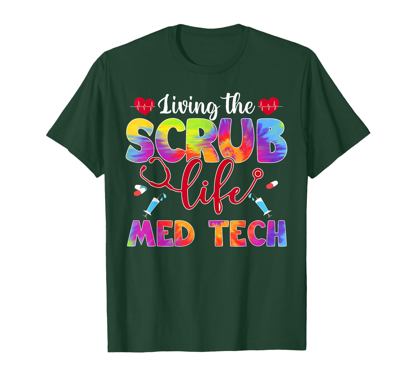 Living The Scrub Life Tie Dye Hippie Med Tech T-Shirt