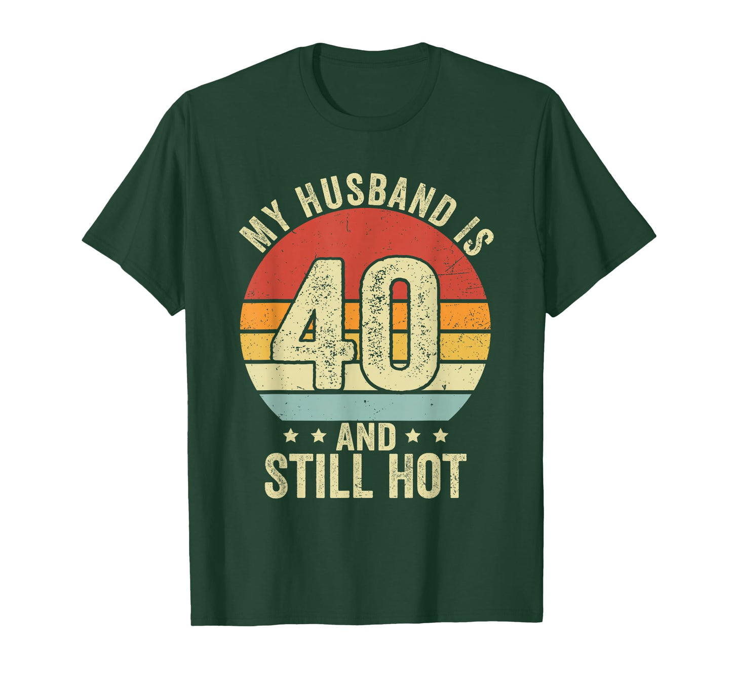 40th Husband Birthday My Husband Is 40 And Still Hot Women T-Shirt