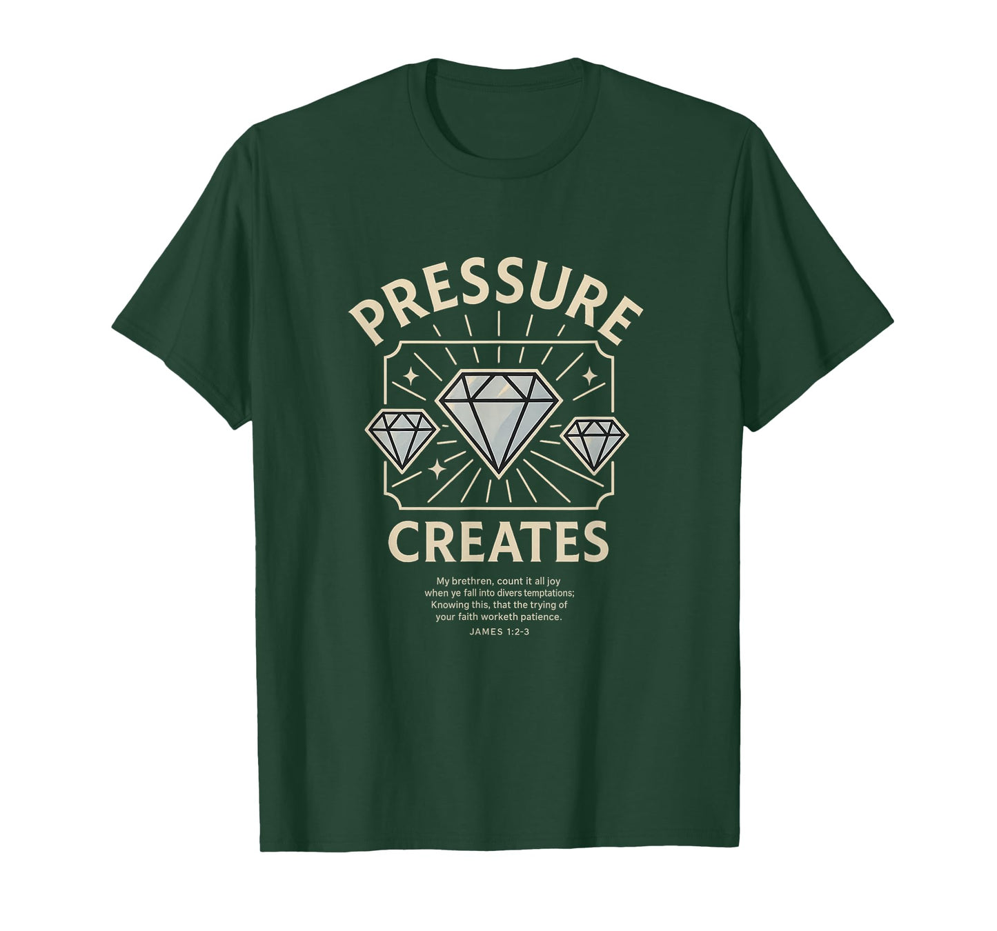 Pressure Creates Diamonds - Christian James 1 | Faith Trials T-Shirt