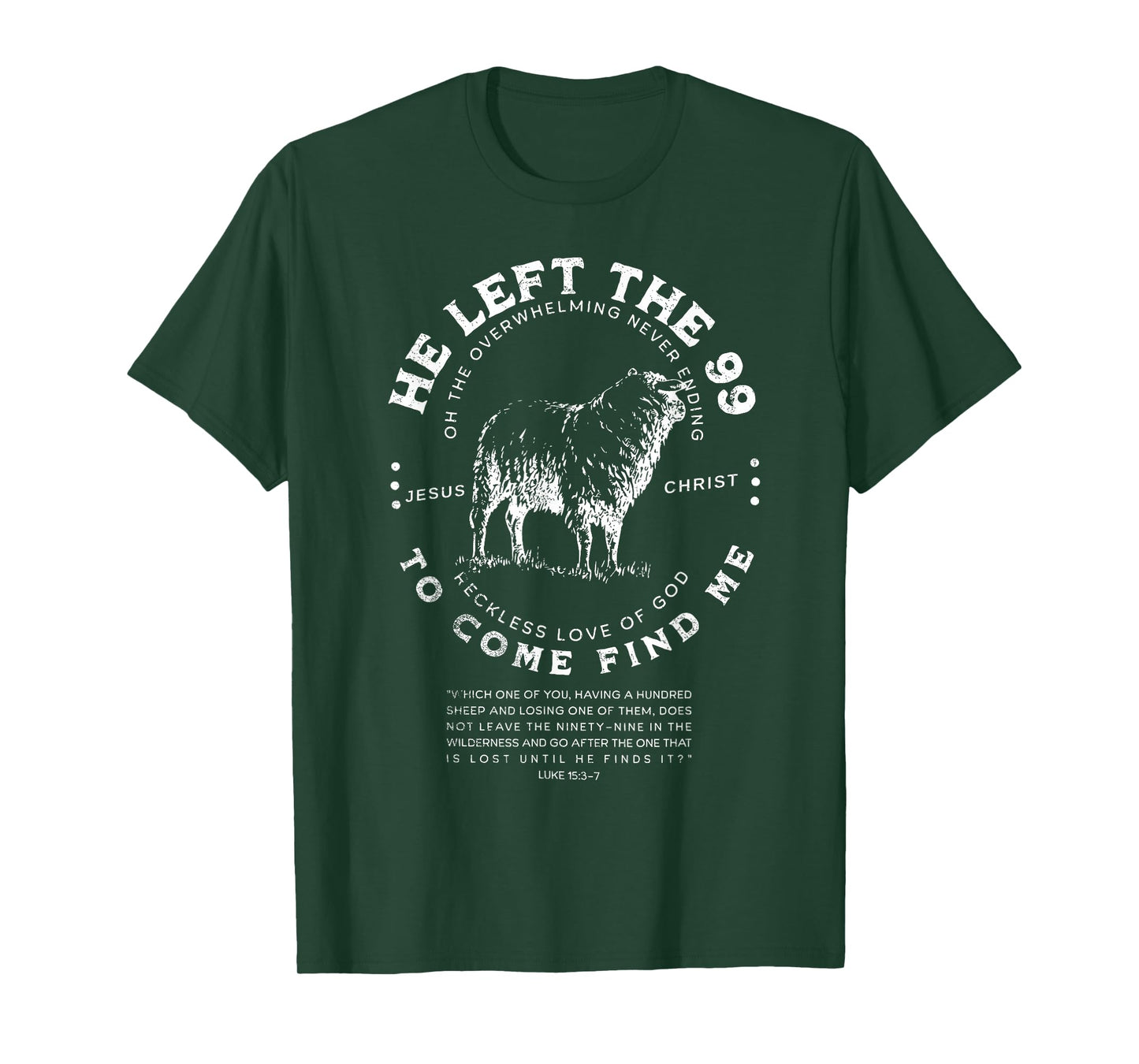 He Left The 99 to Come Find Me Sheep Christian Jesus Faith T-Shirt