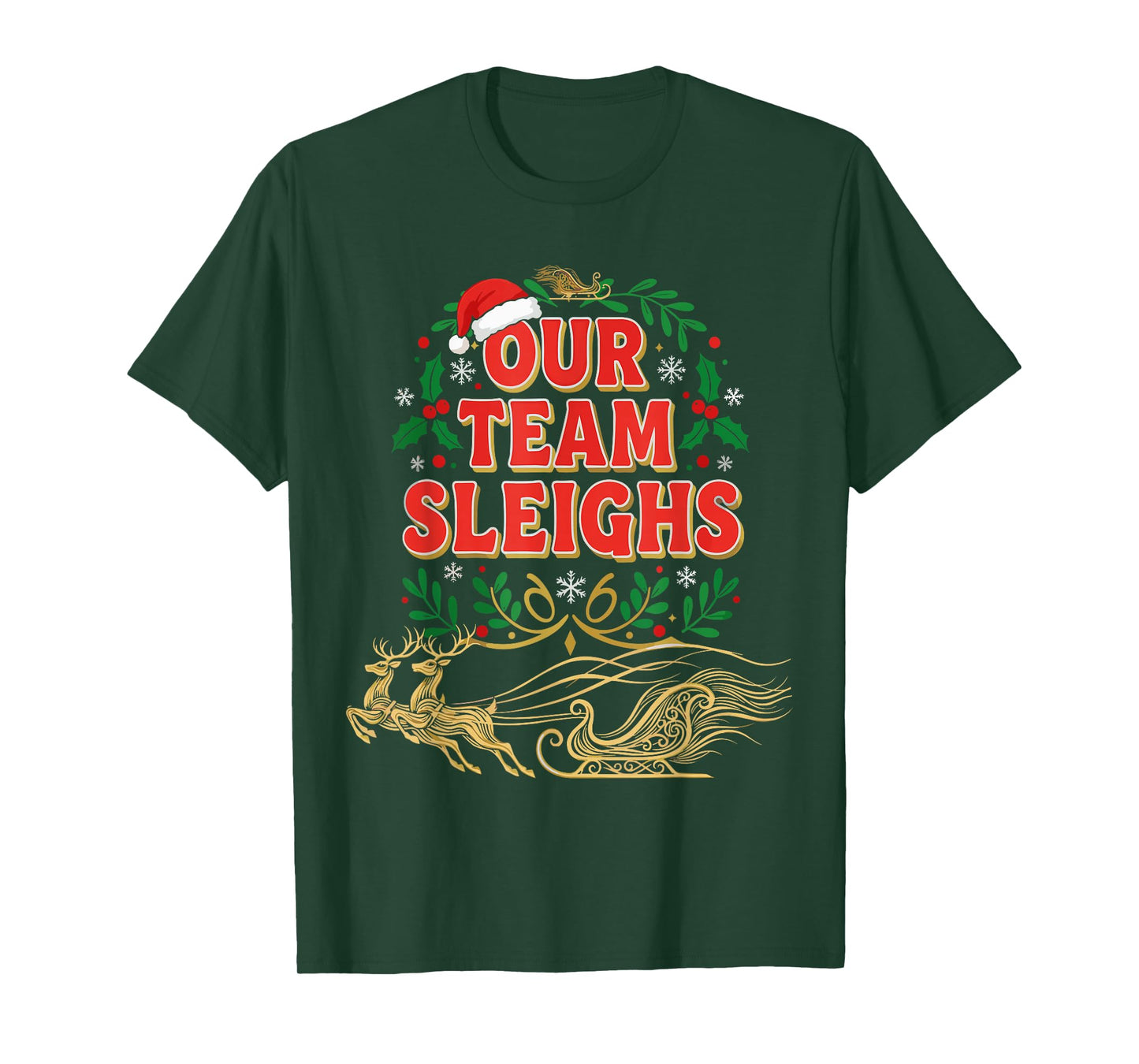 Our Team Sleighs Christmas Shirts, Festive Office Party T-Shirt