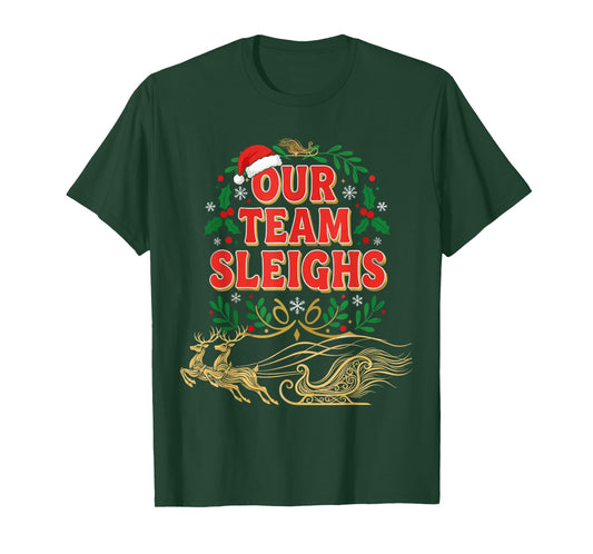 Our Team Sleighs Christmas Shirts, Festive Office Party T-Shirt