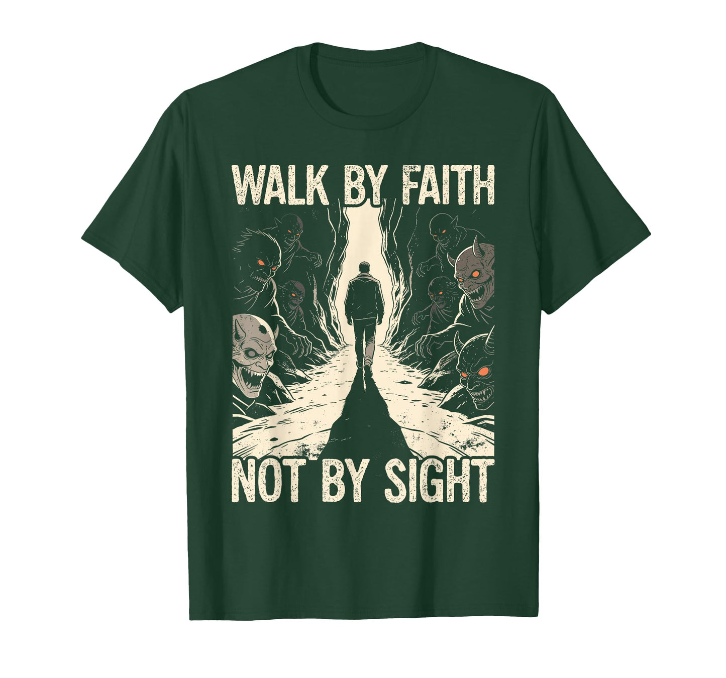 Walk by Faith Not by Sight Religious Spiritual Warfare T-Shirt