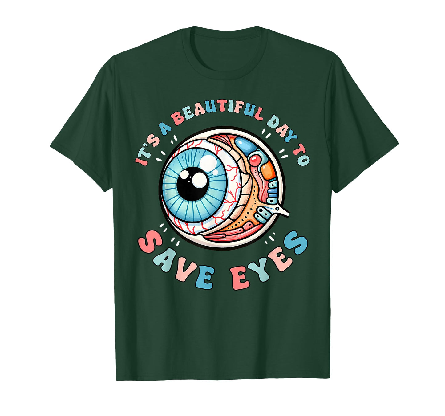It's A Beautiful Day To Save Eyes Optometrist Eye Dr Eyeball T-Shirt