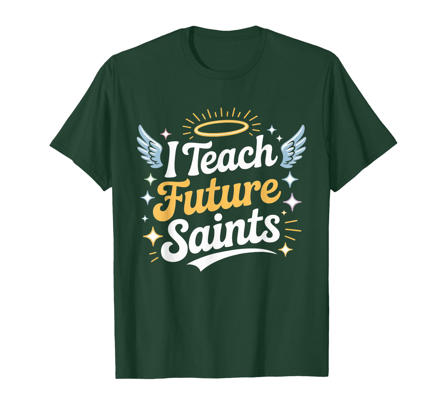 I Teach Future Saints Catholic Teacher Design T-Shirt