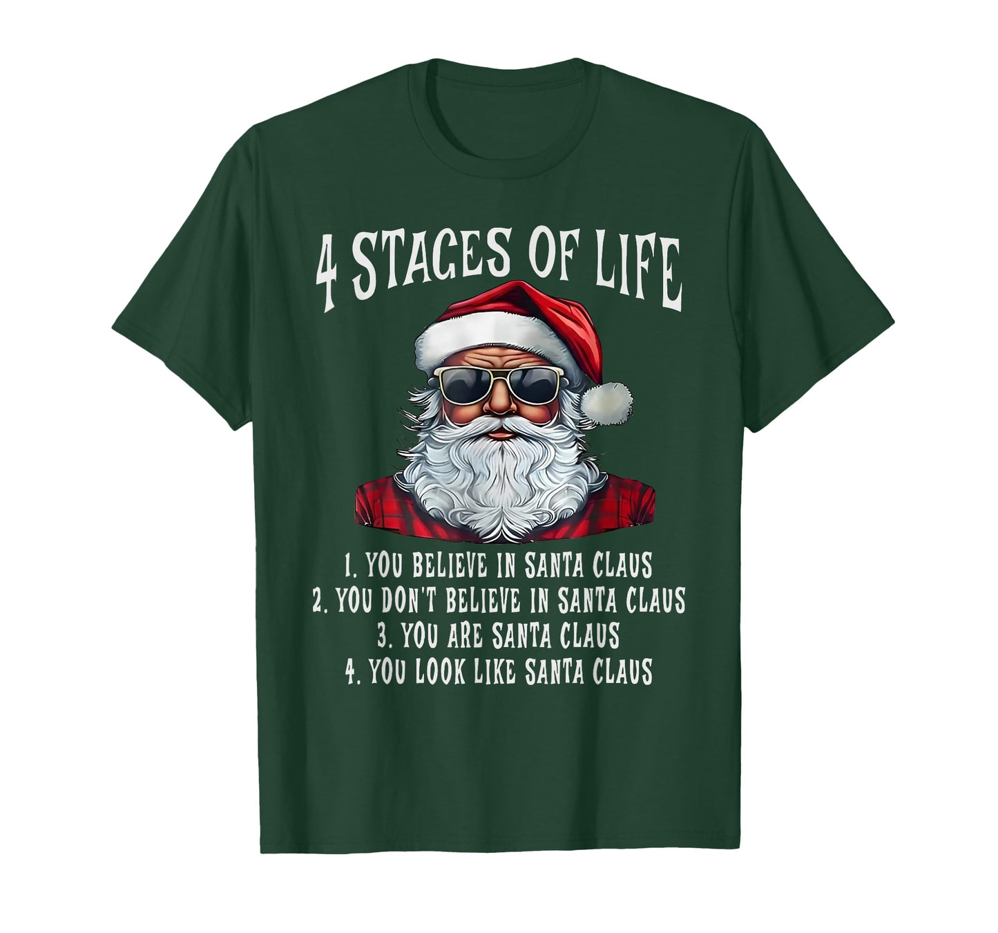 Santa 4 Stages of Life 1.You Believe in Santa Claus T-Shirt