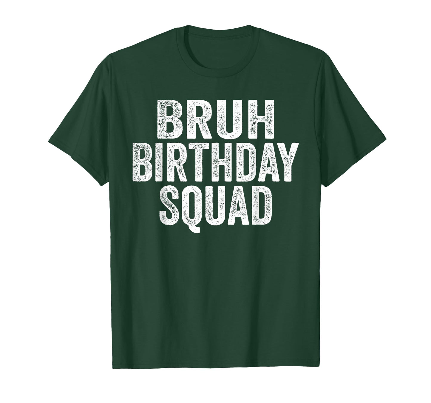 Bruh Birthday Squad Funny Bday Sarcastic Team Party Crew T-Shirt