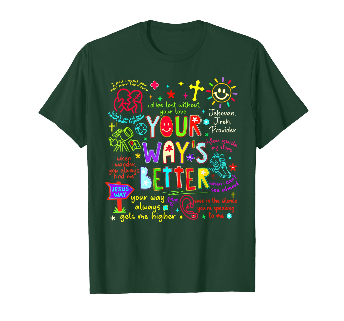 Your Way is Better Proverbs 16:9 Faith Apparel T-Shirt