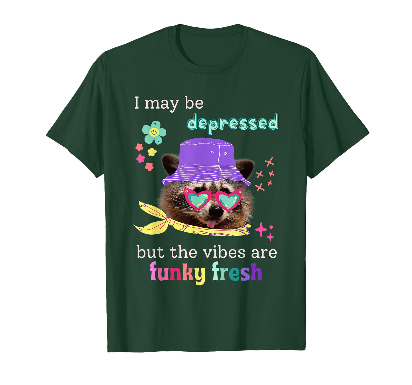 Raccoon Funny I May Be Depressed Vibes Are Fresh Funky Meme T-Shirt