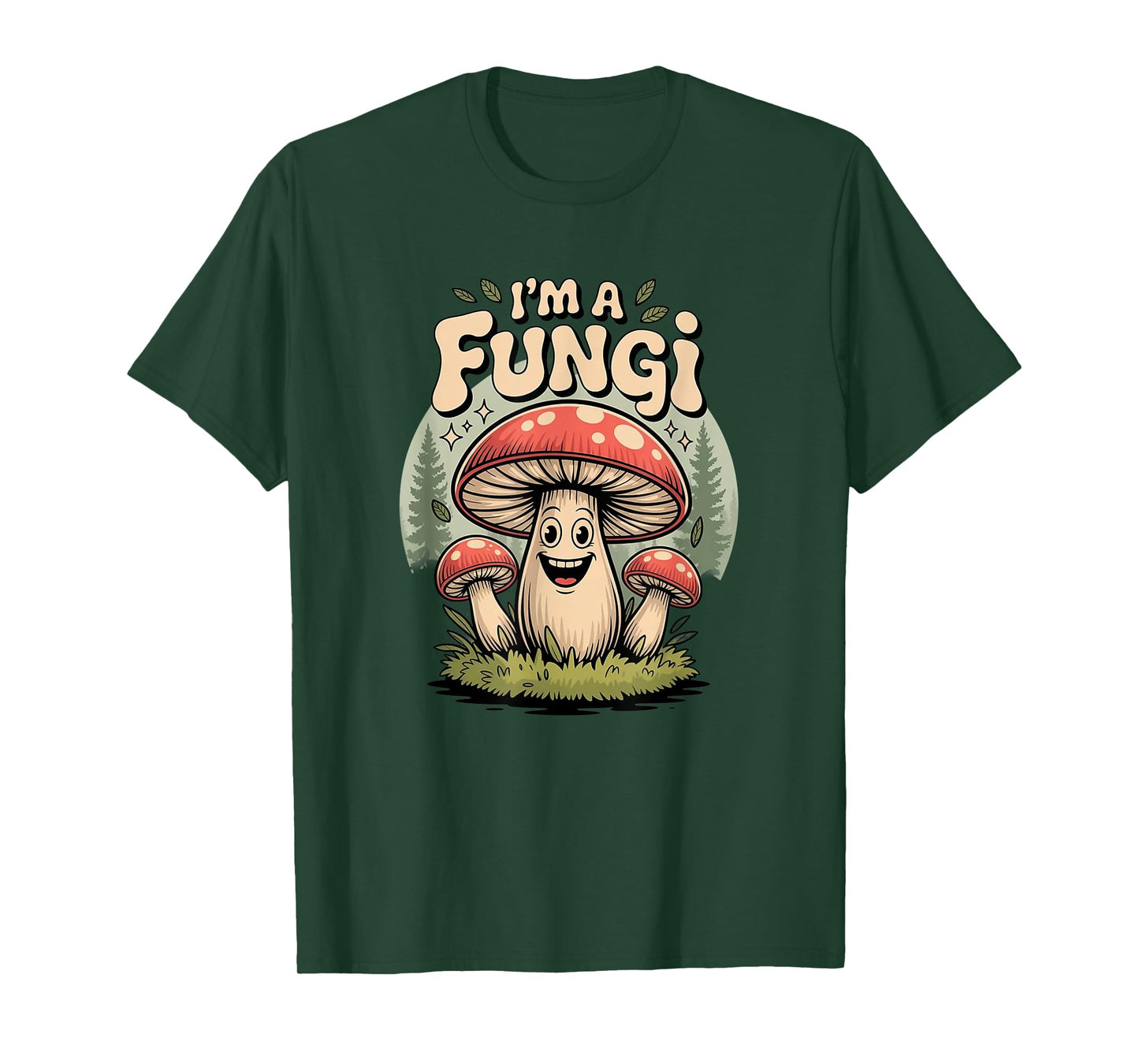 I'm A Fungi Funny Mushrooms Fun Guy Pun Biology Fungi T-Shirt