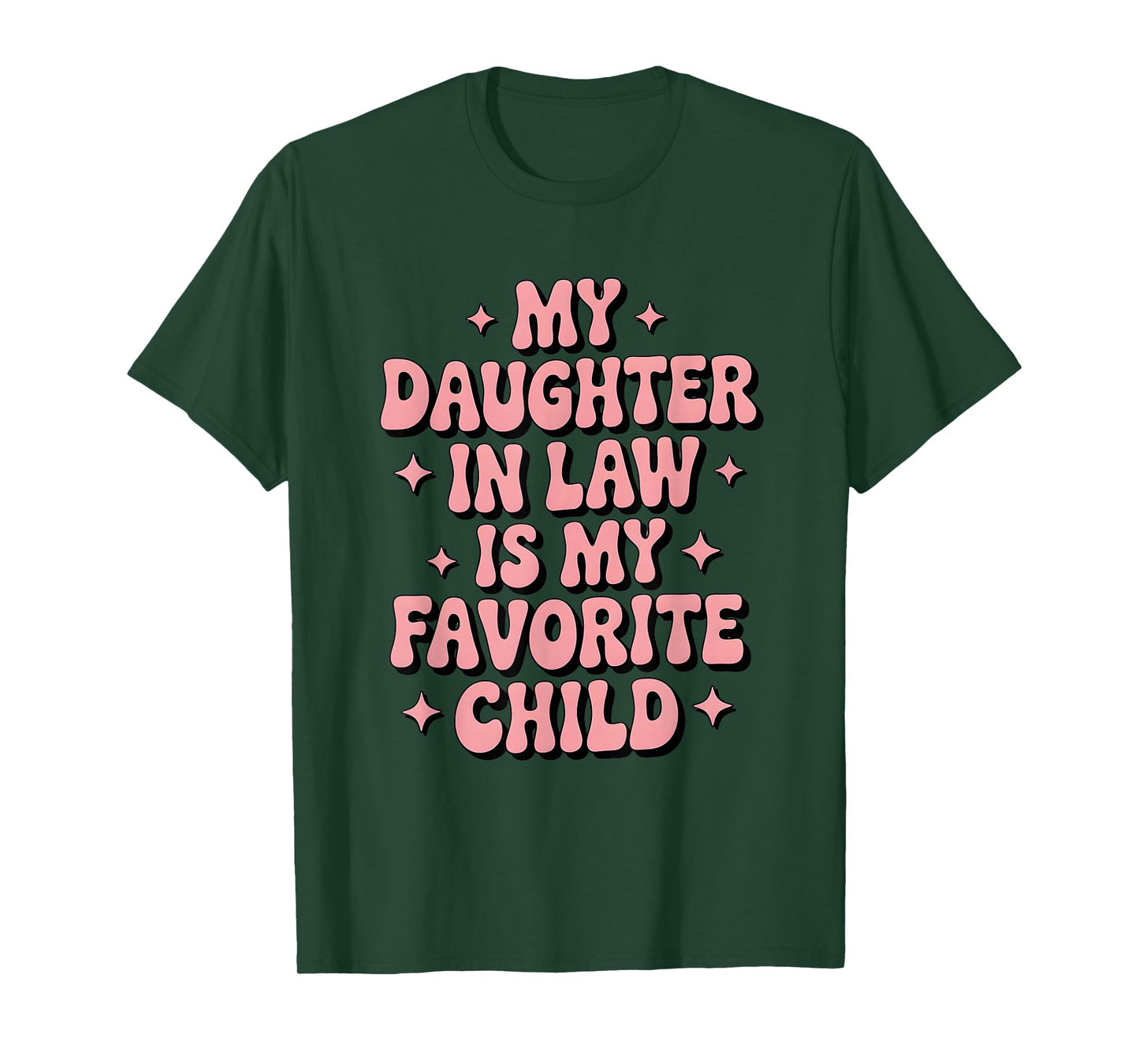 My Daughter in Law is My Favorite Child Mother's Day T-Shirt