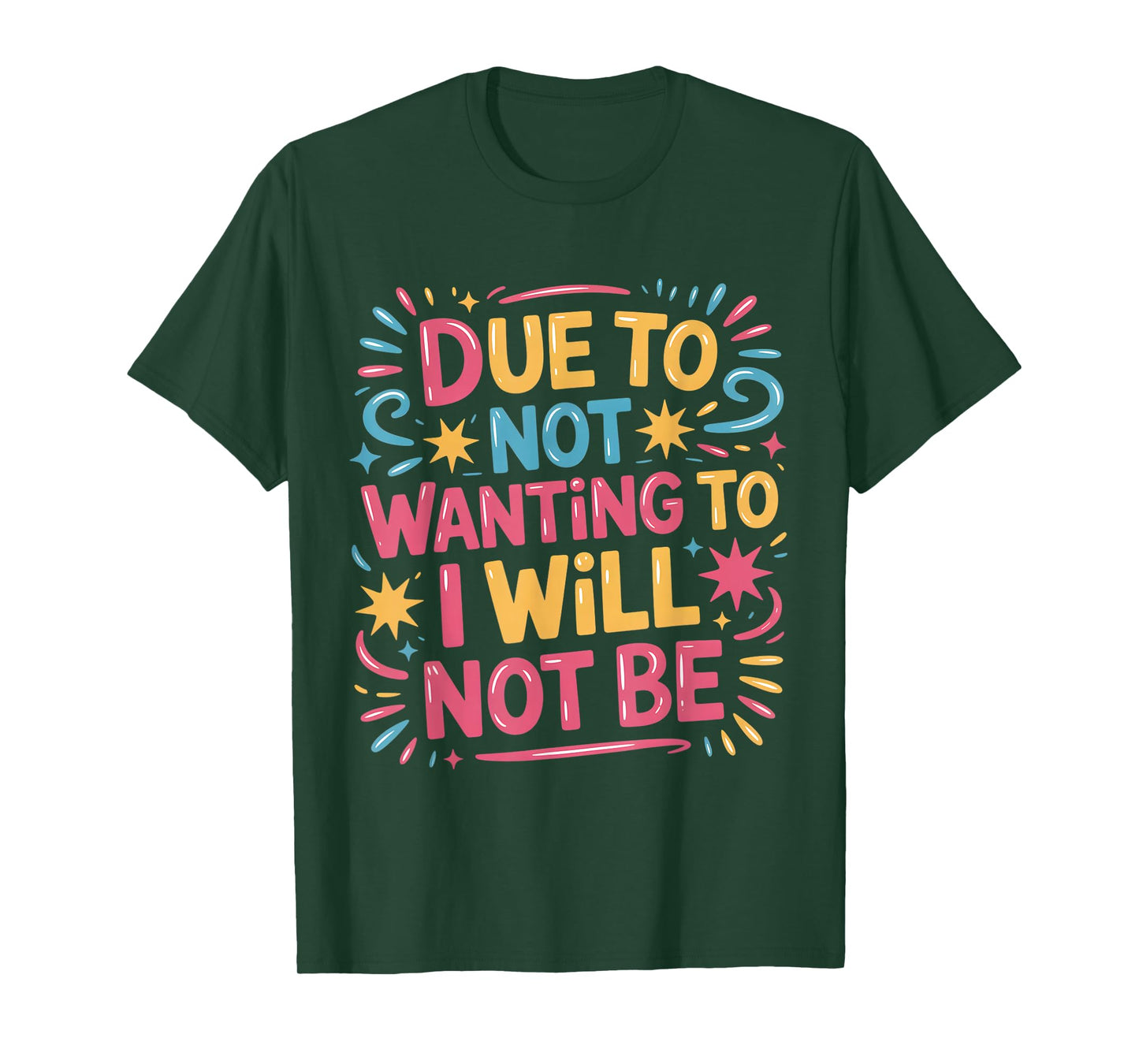 Due to Not Wanting to I Will Not Be Antisocial Lifestyle T-Shirt