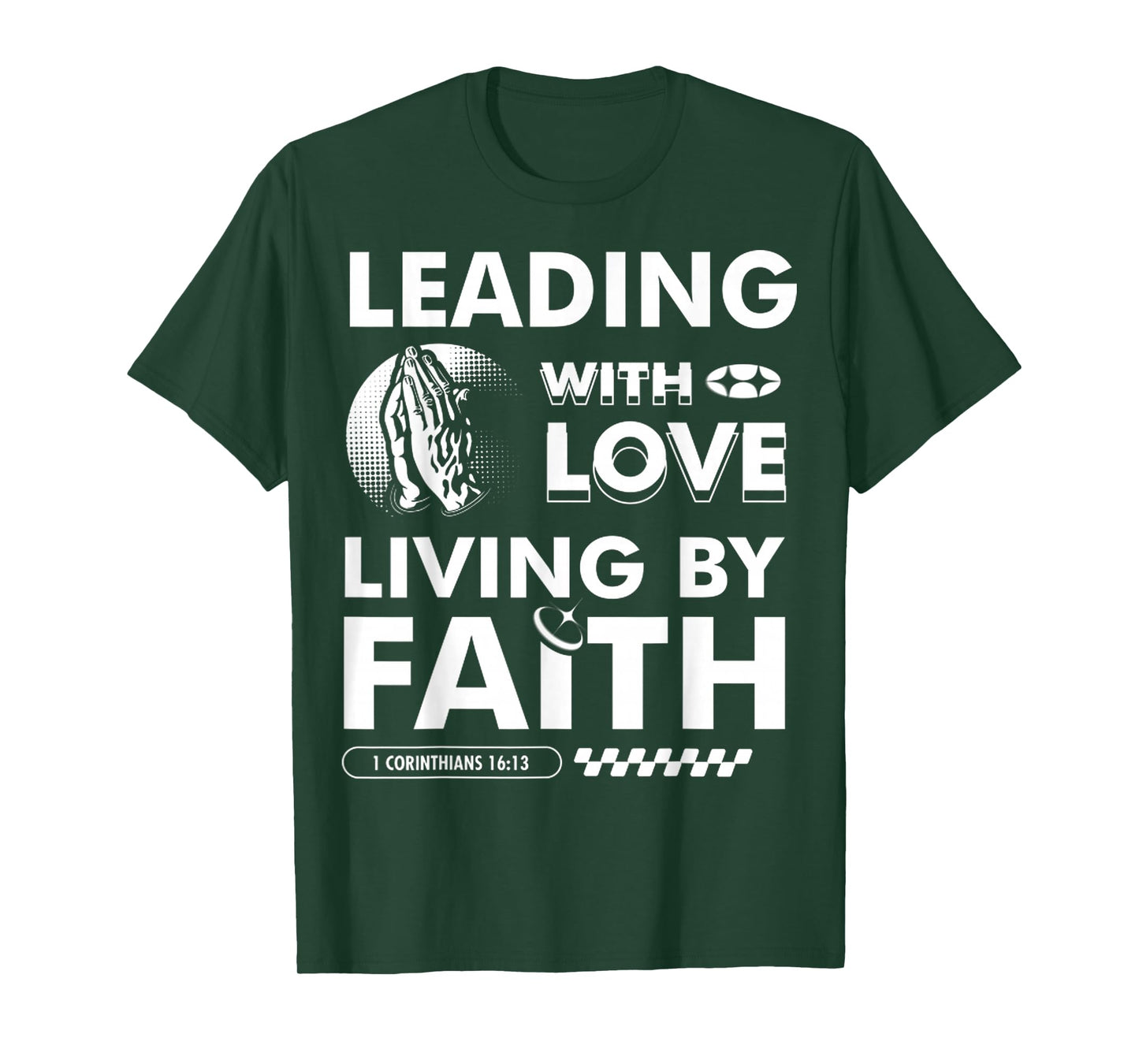 Leading with Love, Living by Faith Christian Based Dad Gift T-Shirt