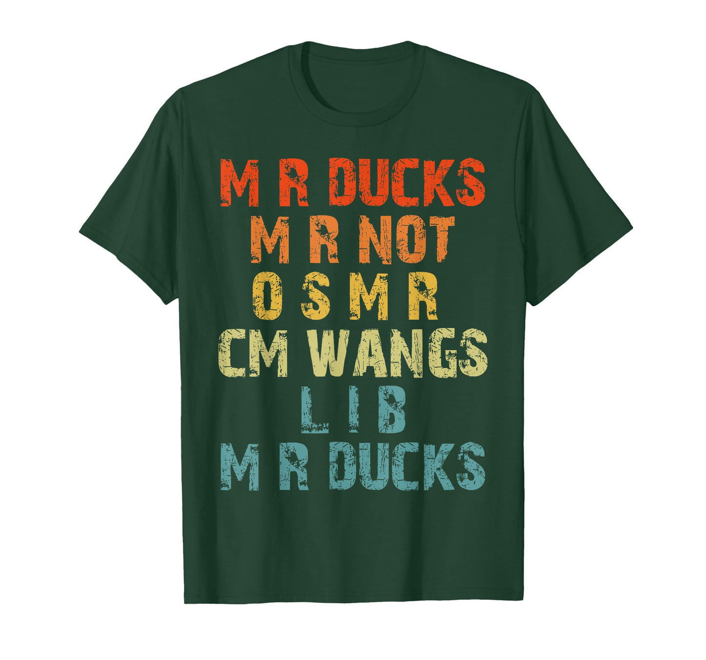 M R Ducks M R Not O S M R CM Wangs Lib M R Ducks Humor T-Shirt