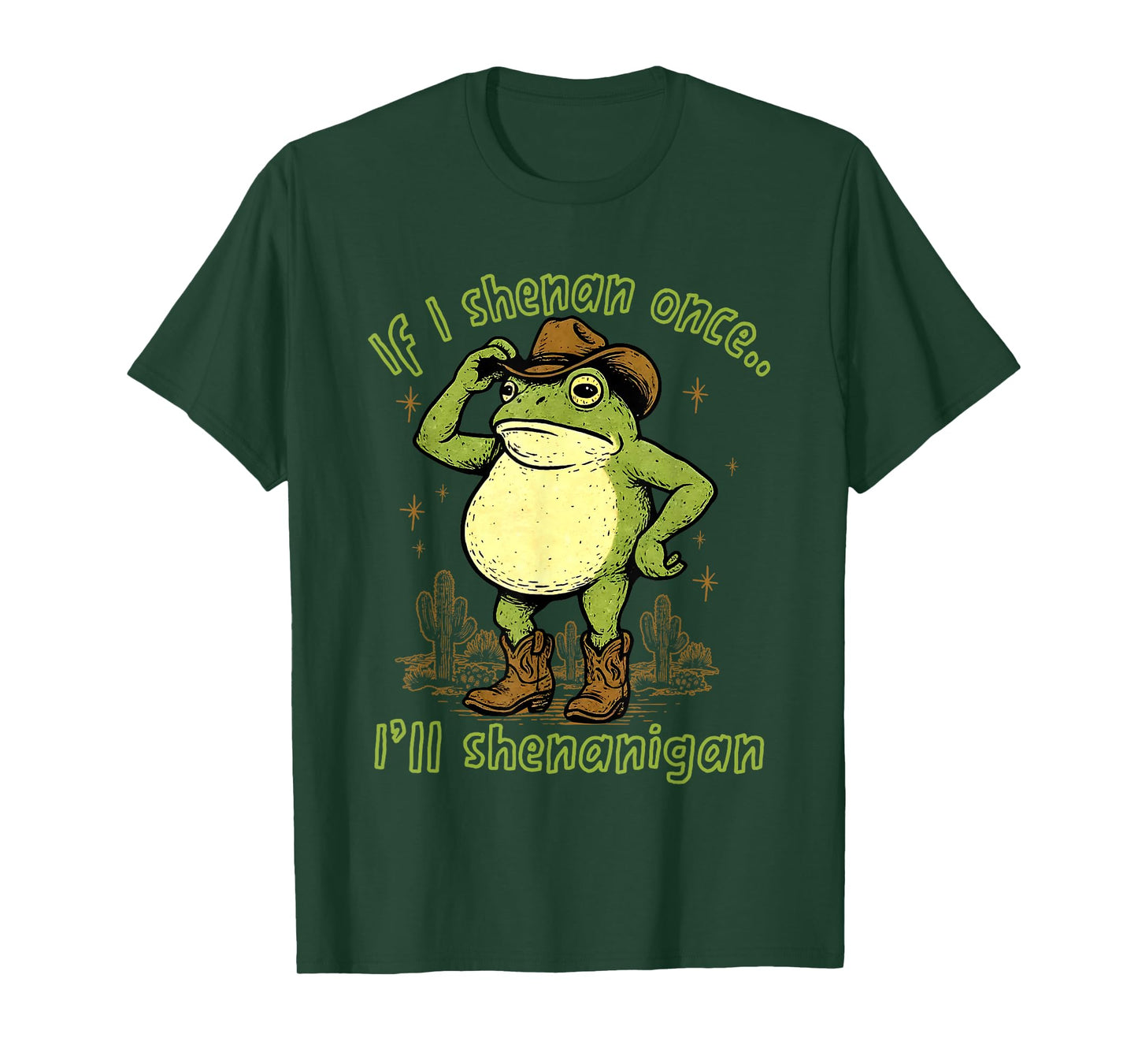 If I Shenan Once I'll Shenanigan, Funny Cowboy Frog Meme T-Shirt