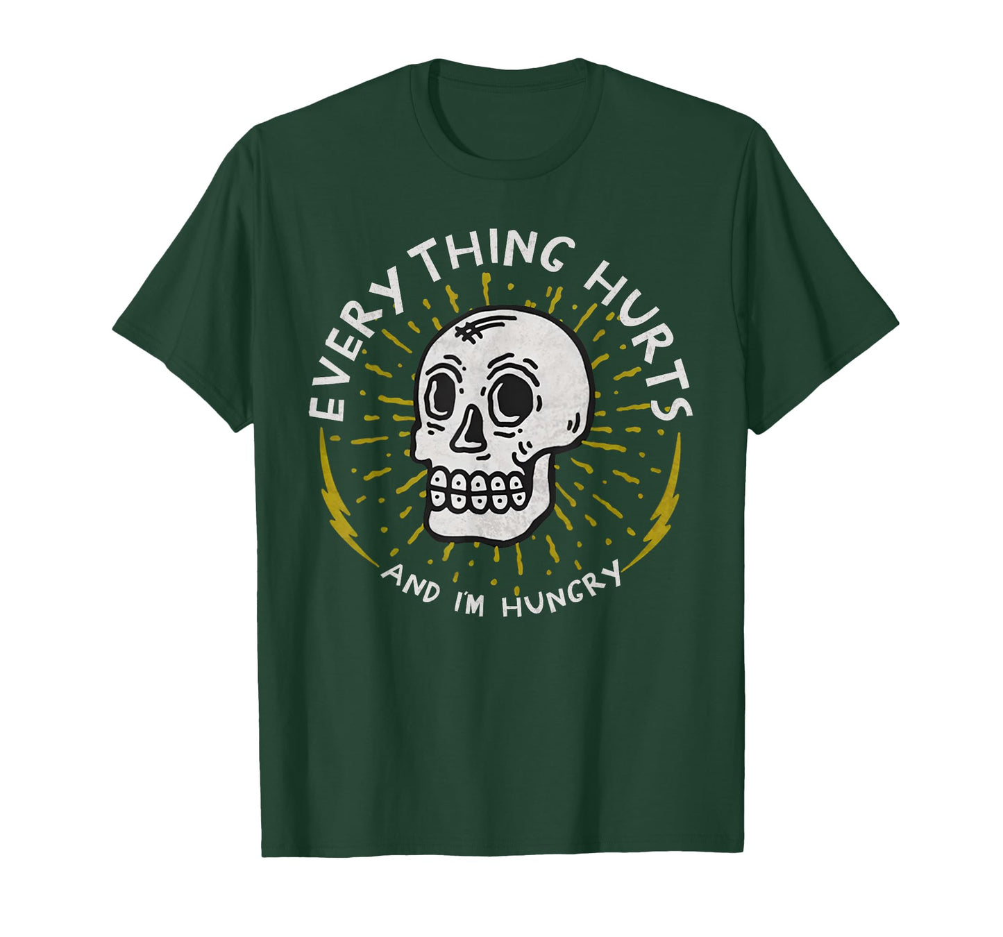 Everything Hurts And I'm Hungry Funny Workout Gym Skeleton T-Shirt