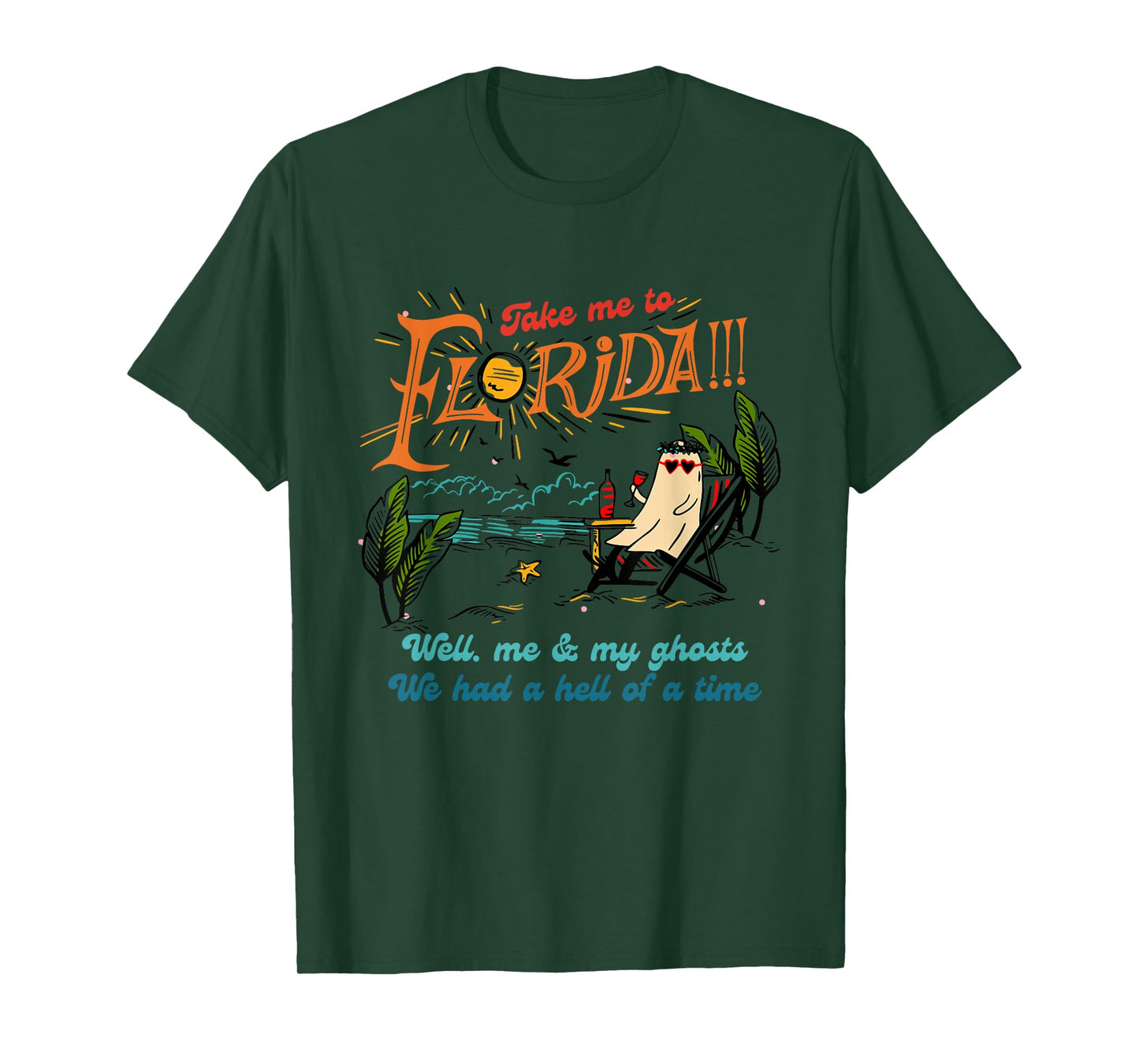 Take Me To Florida Well Me & My Ghosts Apparel T-Shirt