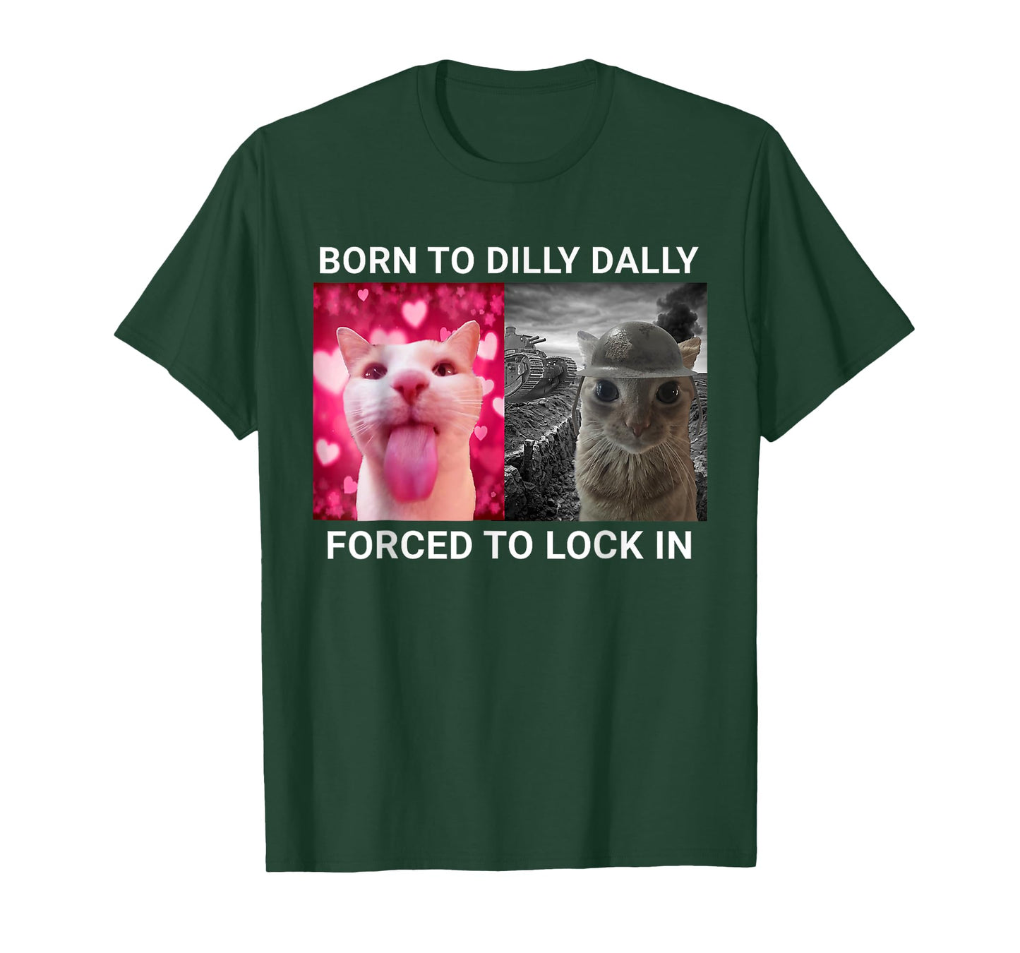 Born To Dilly Dally Forced To Lock In FUNNY MEME CUTE Cat T-Shirt for Men Women Kids