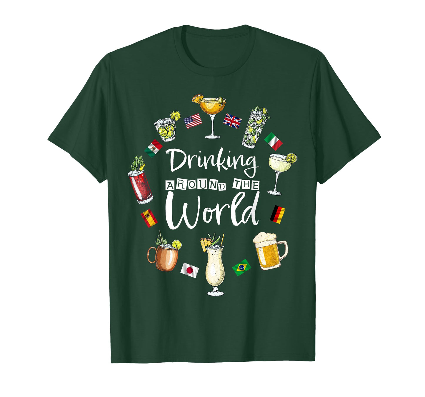 Drinking Around The World Vacation Drinking Showcase Funny T-Shirt