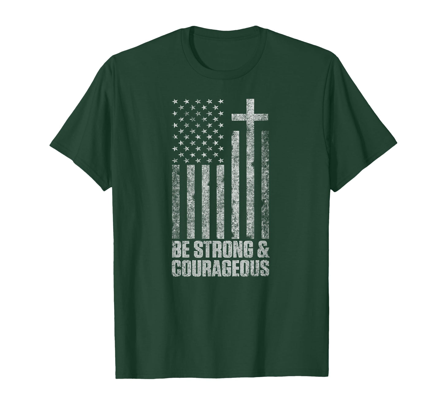 Be Strong and Courageous Men Women Christian American Flag T-Shirt