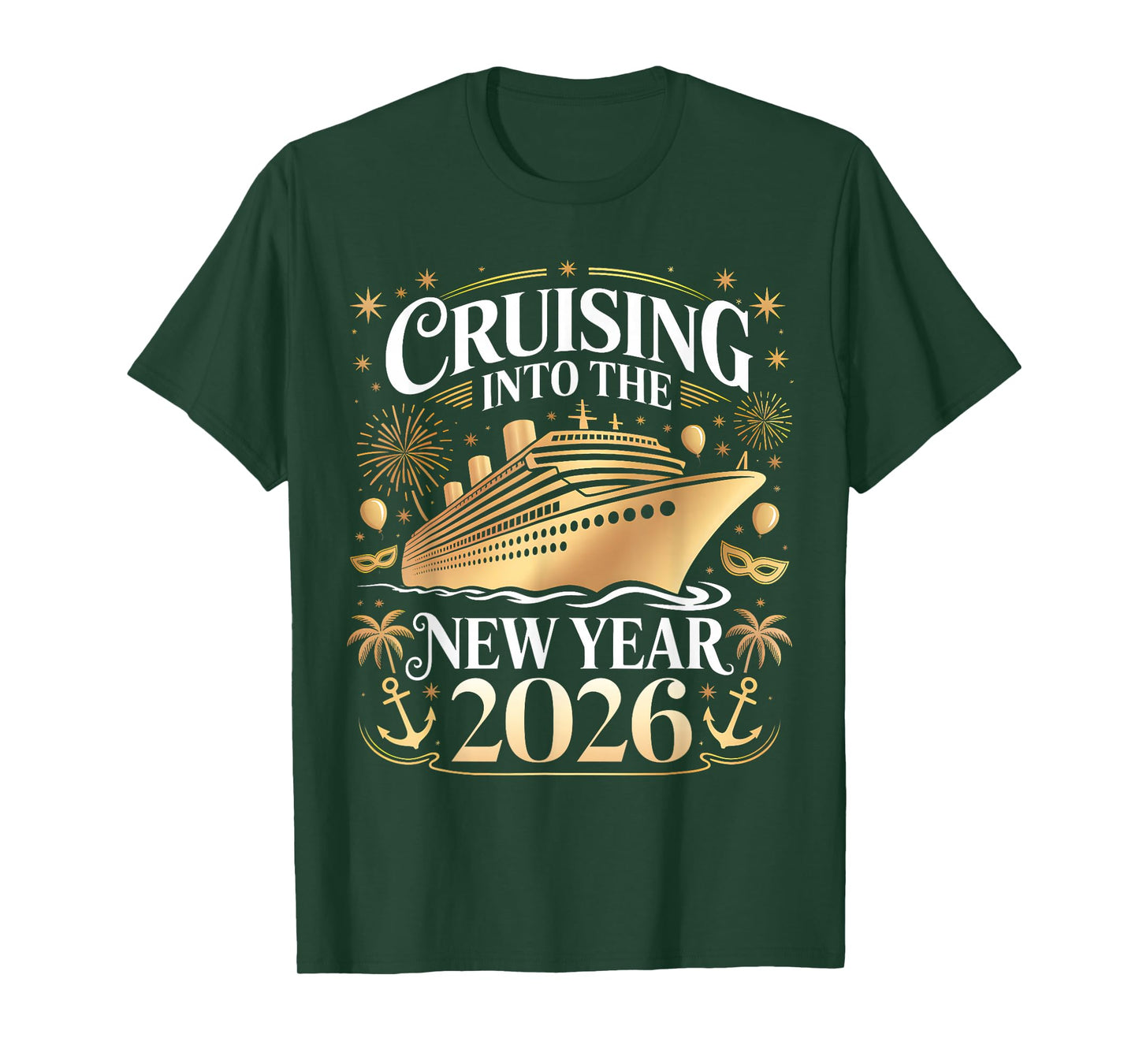 Cruising Into 2026 New Years Eve Party Favors Family Holiday T-Shirt