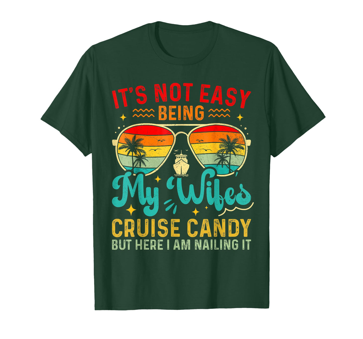 funny cruise shirt it's not easy being my wife's arm candy T-Shirt