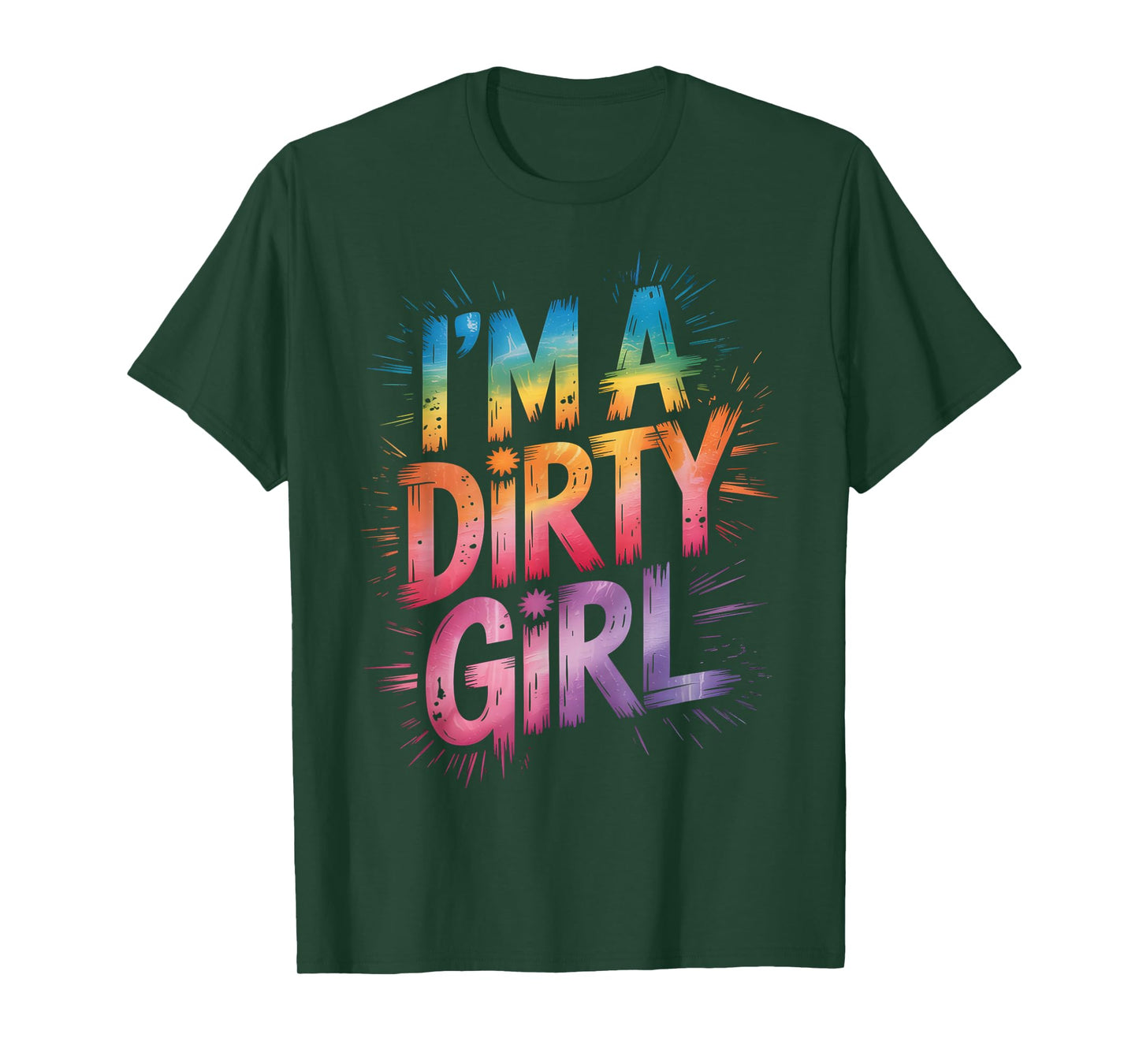 Sassy I'm Dirty Girl Mud Run Mudding Queen Muddy T-Shirt