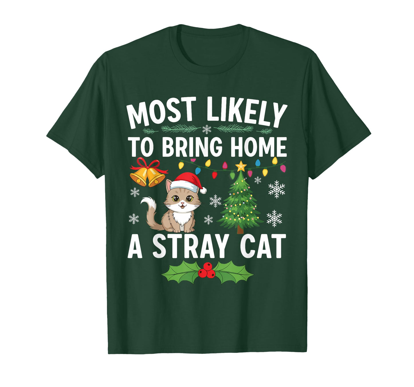 Most Likely to Bring Home A Stray Cat Matching Christmas T-Shirt