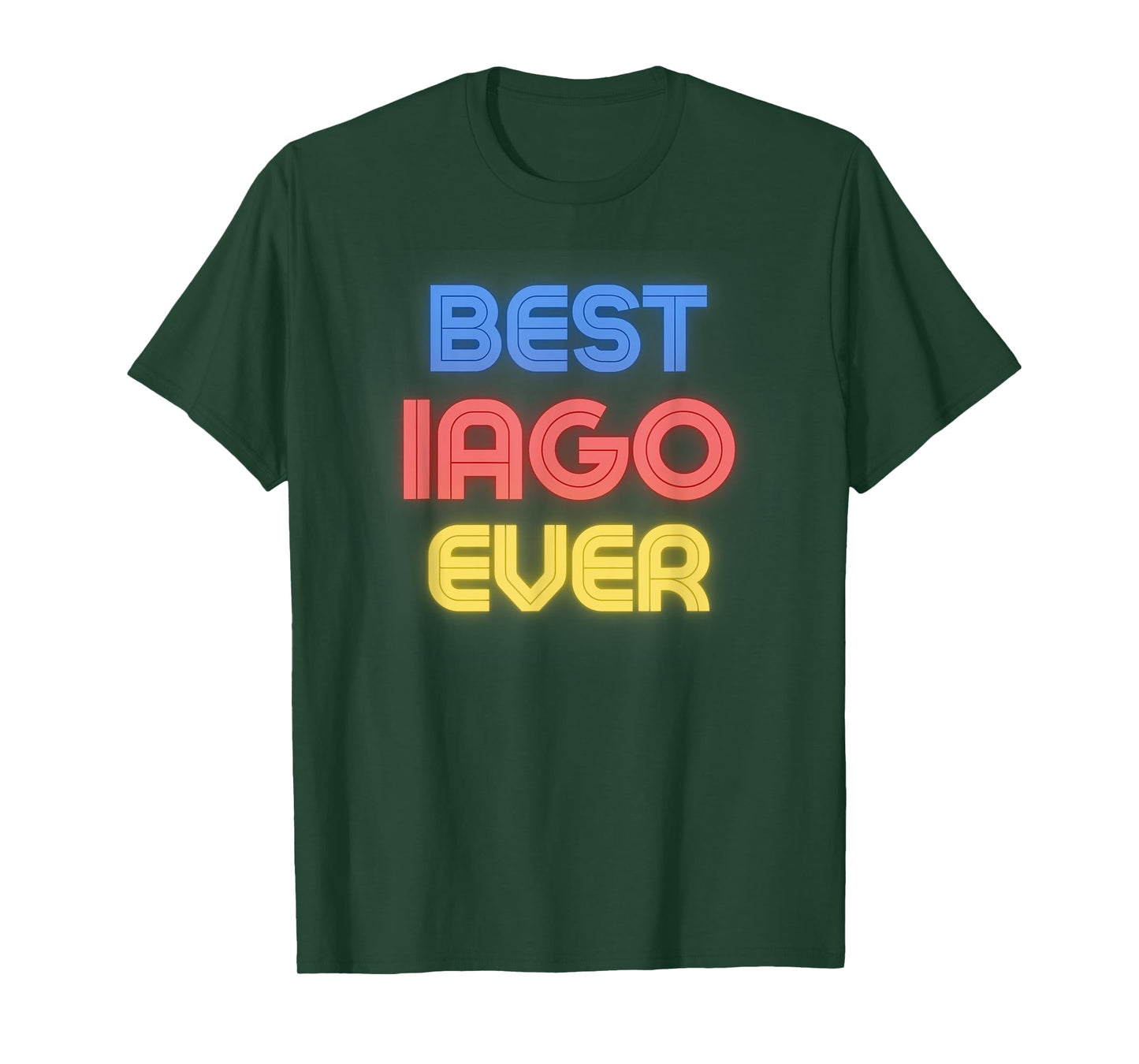 Best Iago Ever - Funny Iago Name Iago T-Shirt