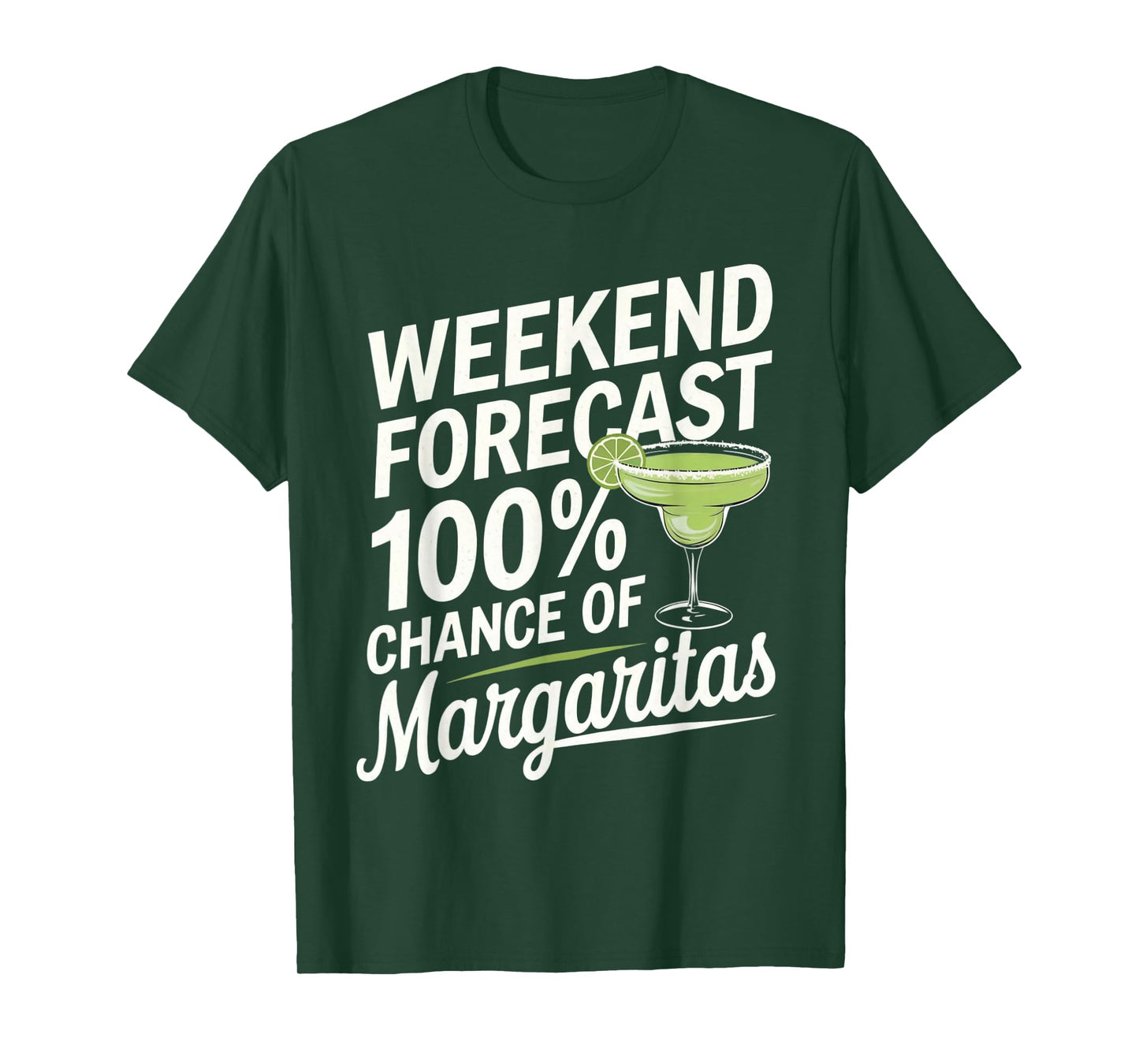 Weekend Forecast 100% Chance Of Margaritas Funny Marg Lover T-Shirt