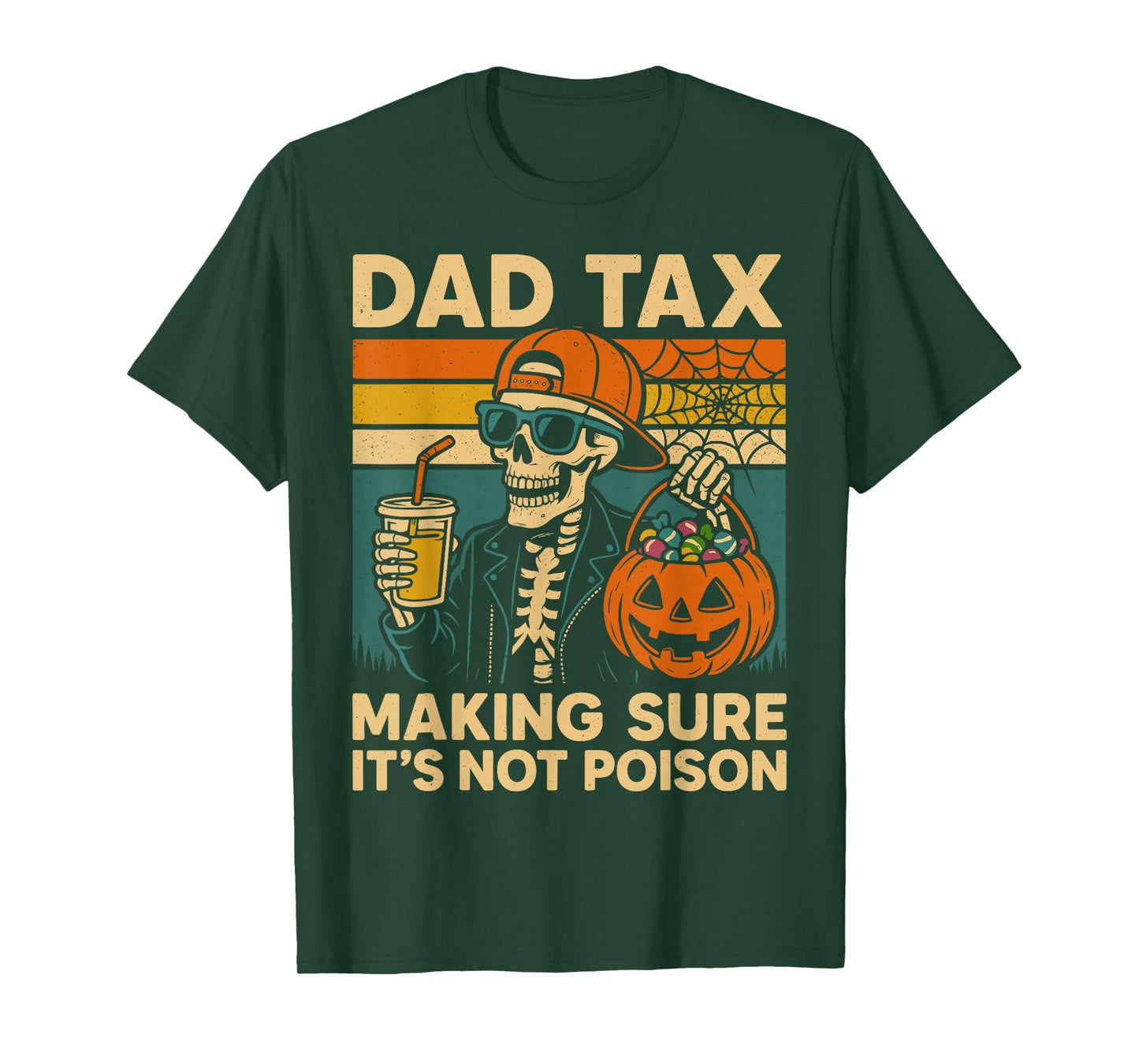 Halloween Dad Tax Making Sure Not Poison T-Shirt