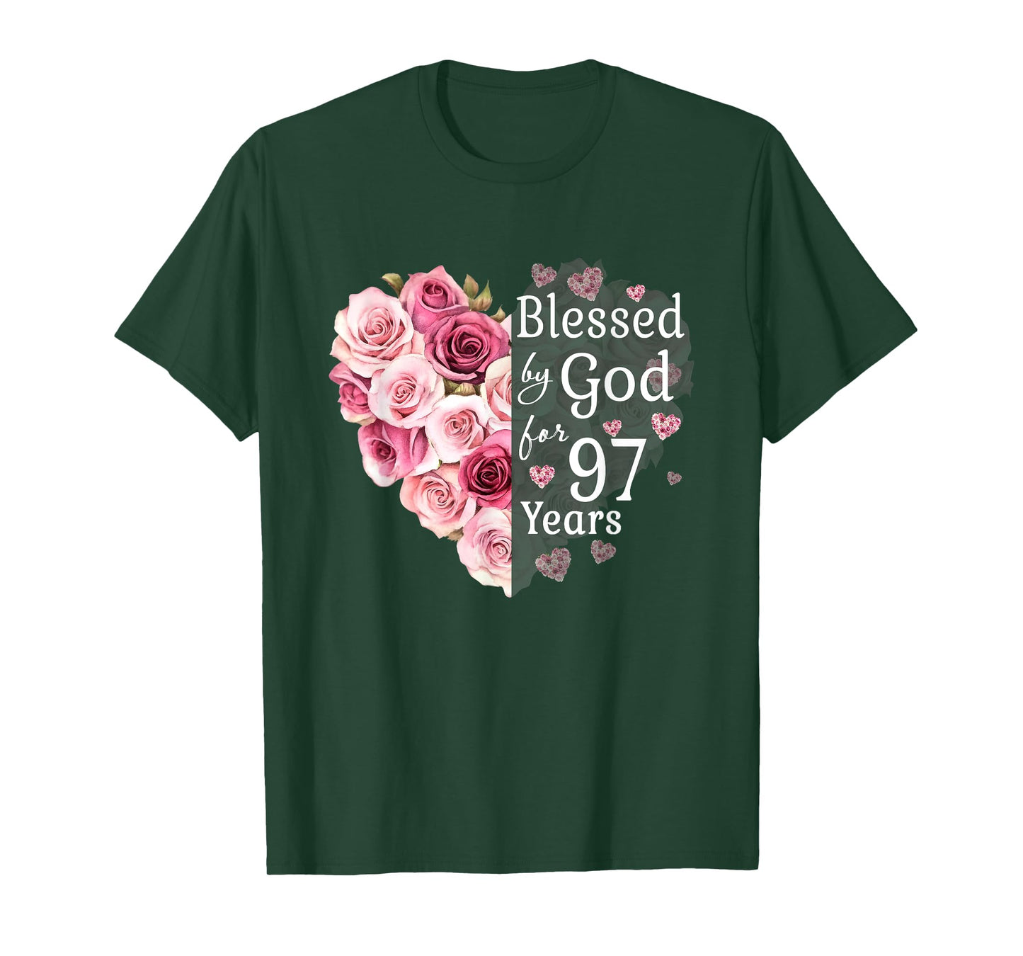Blessed By God For 97 Years Rose Flower Heart 97th Birthday T-Shirt