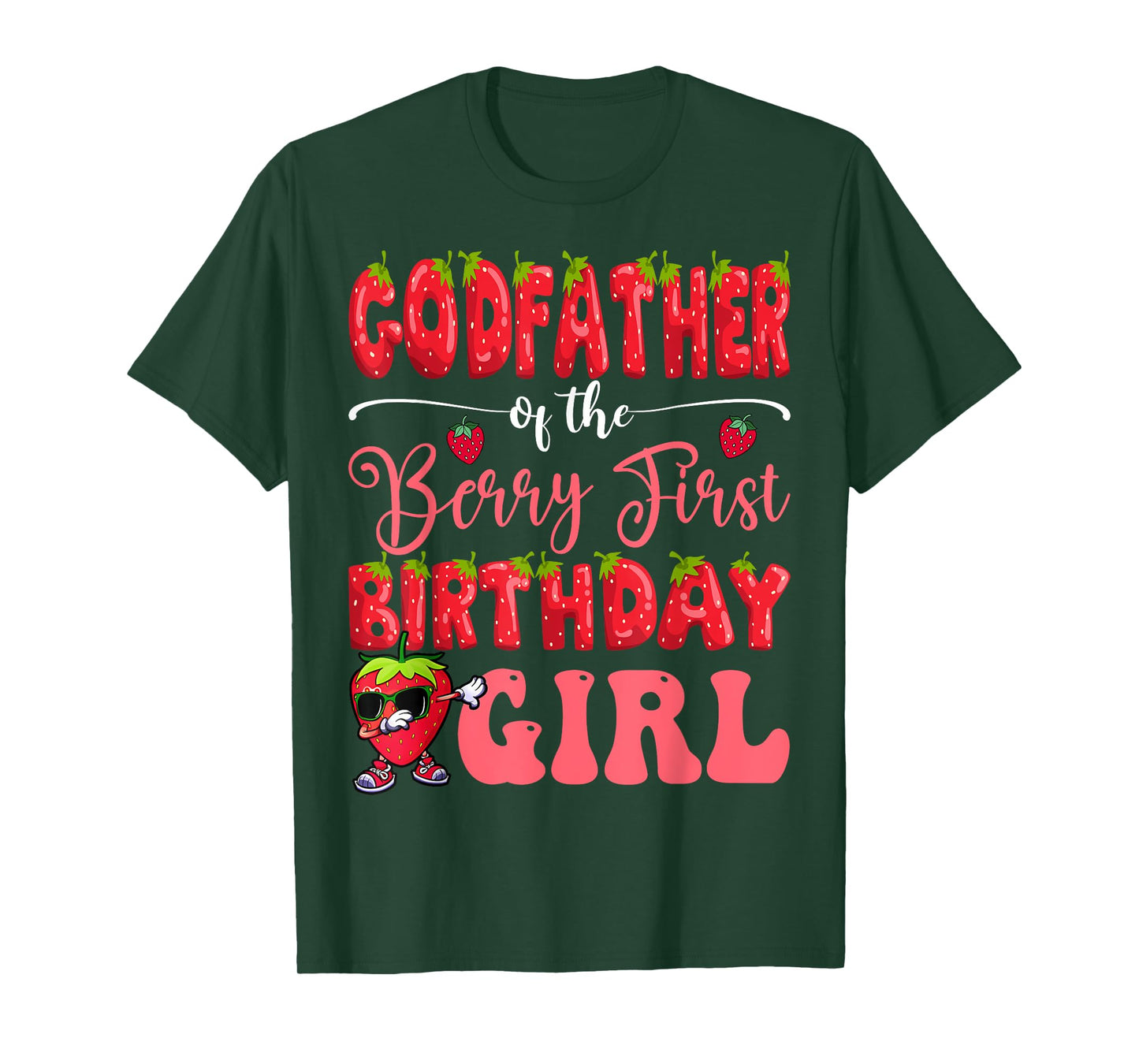 GodFather Of Berry First Birthday Girl Strawberry Sweet One T-Shirt