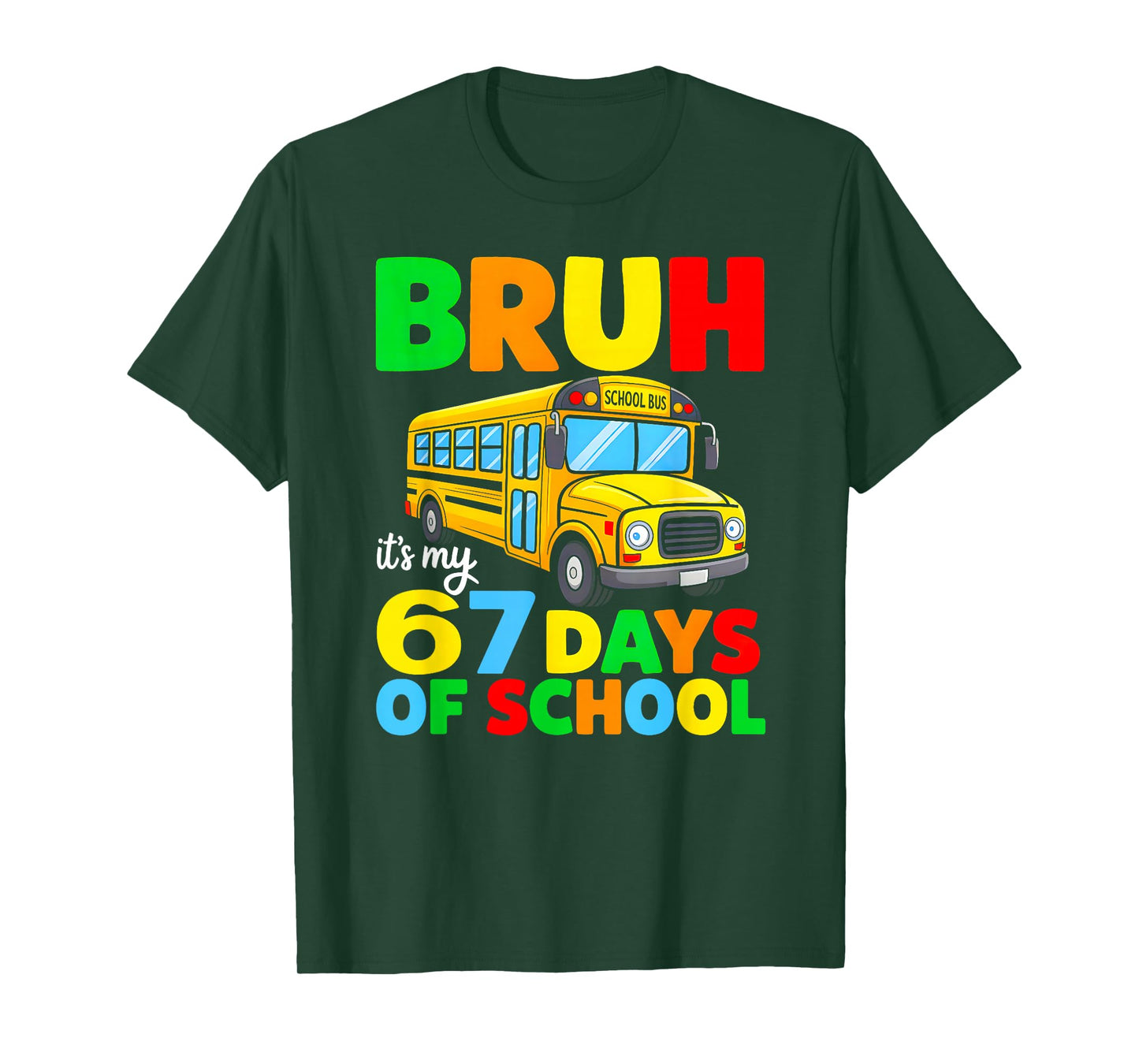 Bruh It's My 67 Days of School Funny Six Seven 6 7 Meme T-Shirt