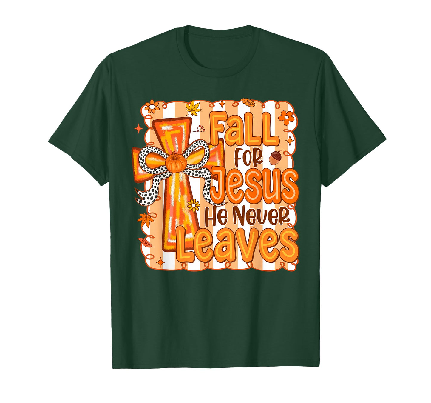 Christian Lover Thanksgiving Fall for Jesus He Never Leaves T-Shirt