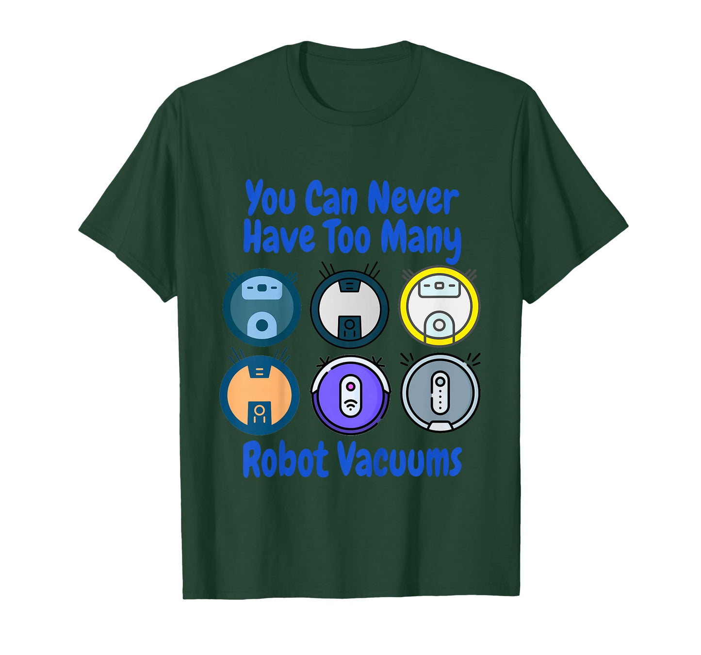 Kids You Can Never Have Too Many Robot Vacuums Cleaning Toddler T-Shirt