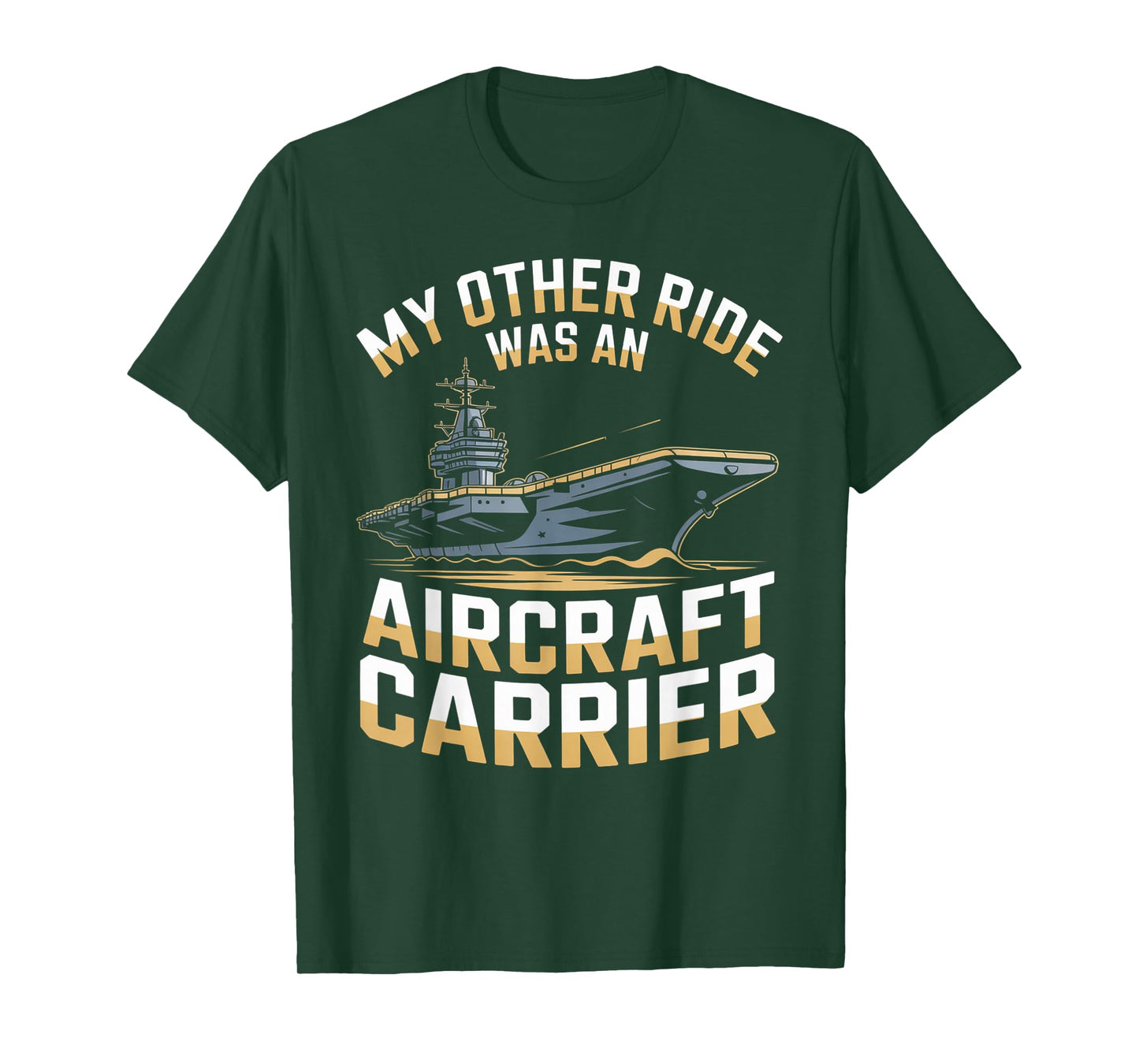 My Other Ride was an Aircraft Carrier T-Shirt