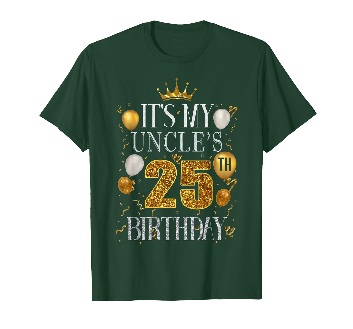 It's My Uncle's 25th Birthday Happy Birthday 25 Years Old T-Shirt
