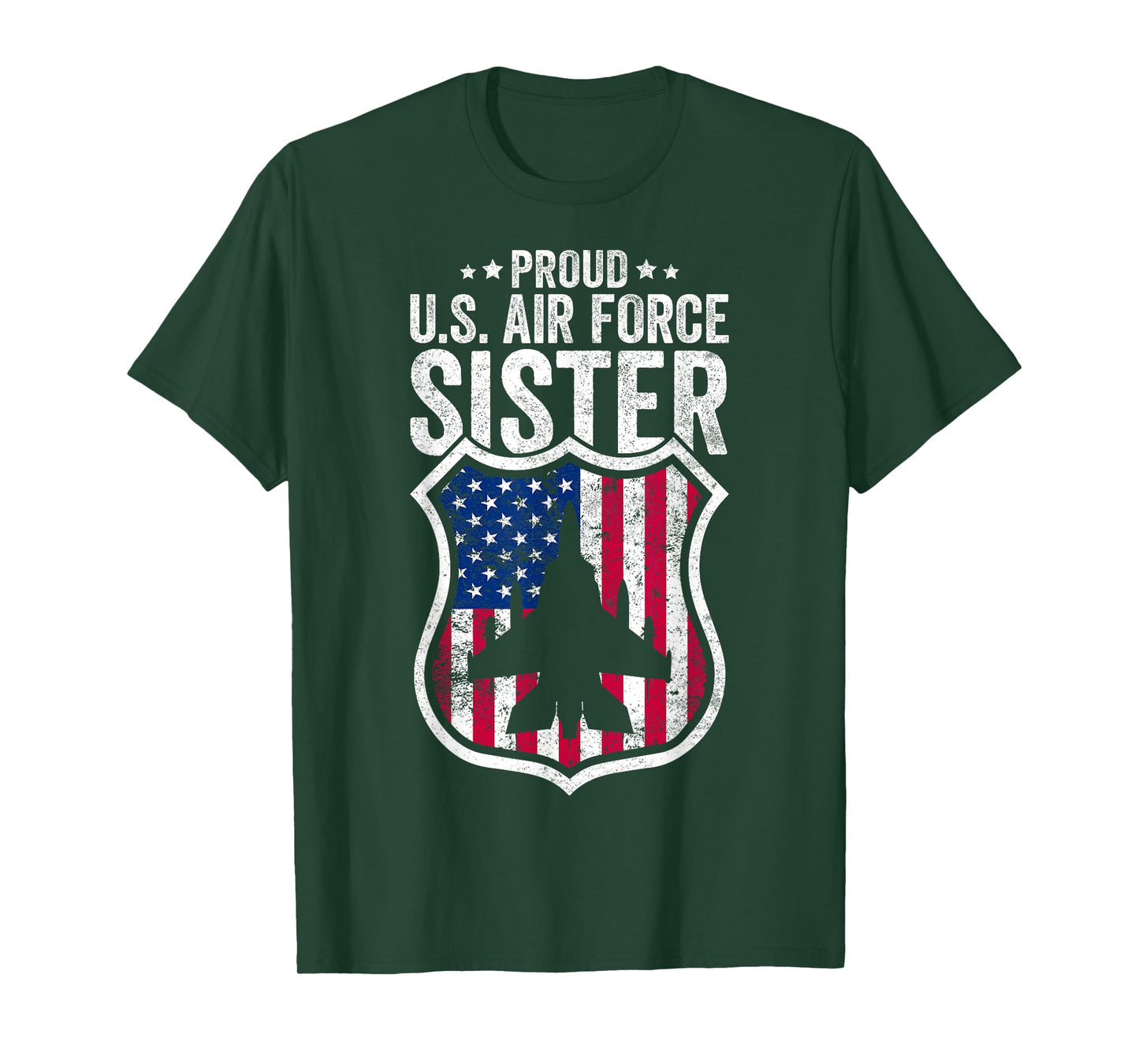 Proud Air Force Sister Patriotic Pride Military Sibling T-Shirt